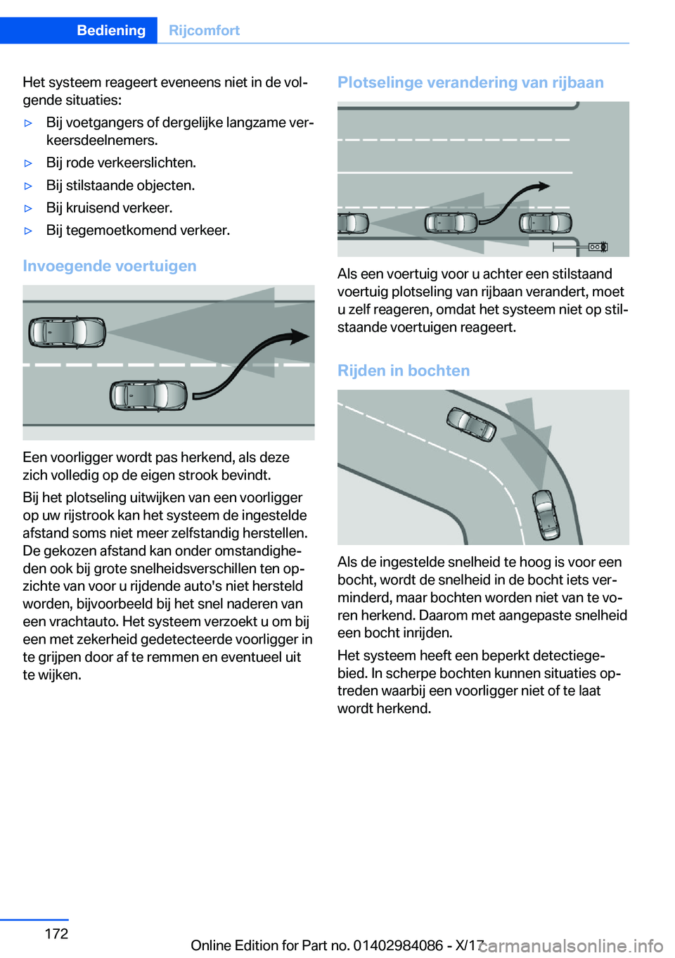 BMW 3 SERIES 2018  Instructieboekjes (in Dutch) �H�e�t� �s�y�s�t�e�e�m� �r�e�a�g�e�e�r�t� �e�v�e�n�e�e�n�s� �n�i�e�t� �i�n� �d�e� �v�o�lj
�g�e�n�d�e� �s�i�t�u�a�t�i�e�s�:'y�B�i�j� �v�o�e�t�g�a�n�g�e�r�s� �o�f� �d�e�r�g�e�l�i�j�k�e� �l�a�n�g�z�