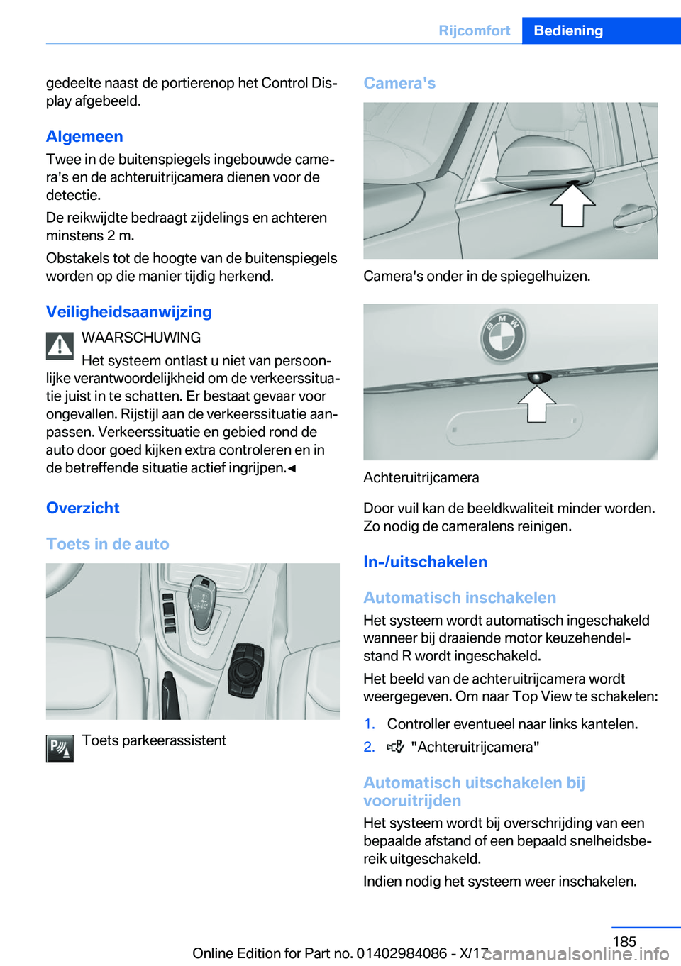 BMW 3 SERIES 2018  Instructieboekjes (in Dutch) �g�e�d�e�e�l�t�e� �n�a�a�s�t� �d�e� �p�o�r�t�i�e�r�e�n�o�p� �h�e�t� �C�o�n�t�r�o�l� �D�i�sj
�p�l�a�y� �a�f�g�e�b�e�e�l�d�.
�A�l�g�e�m�e�e�n
�T�w�e�e� �i�n� �d�e� �b�u�i�t�e�n�s�p�i�e�g�e�l�s� �i�n�g�