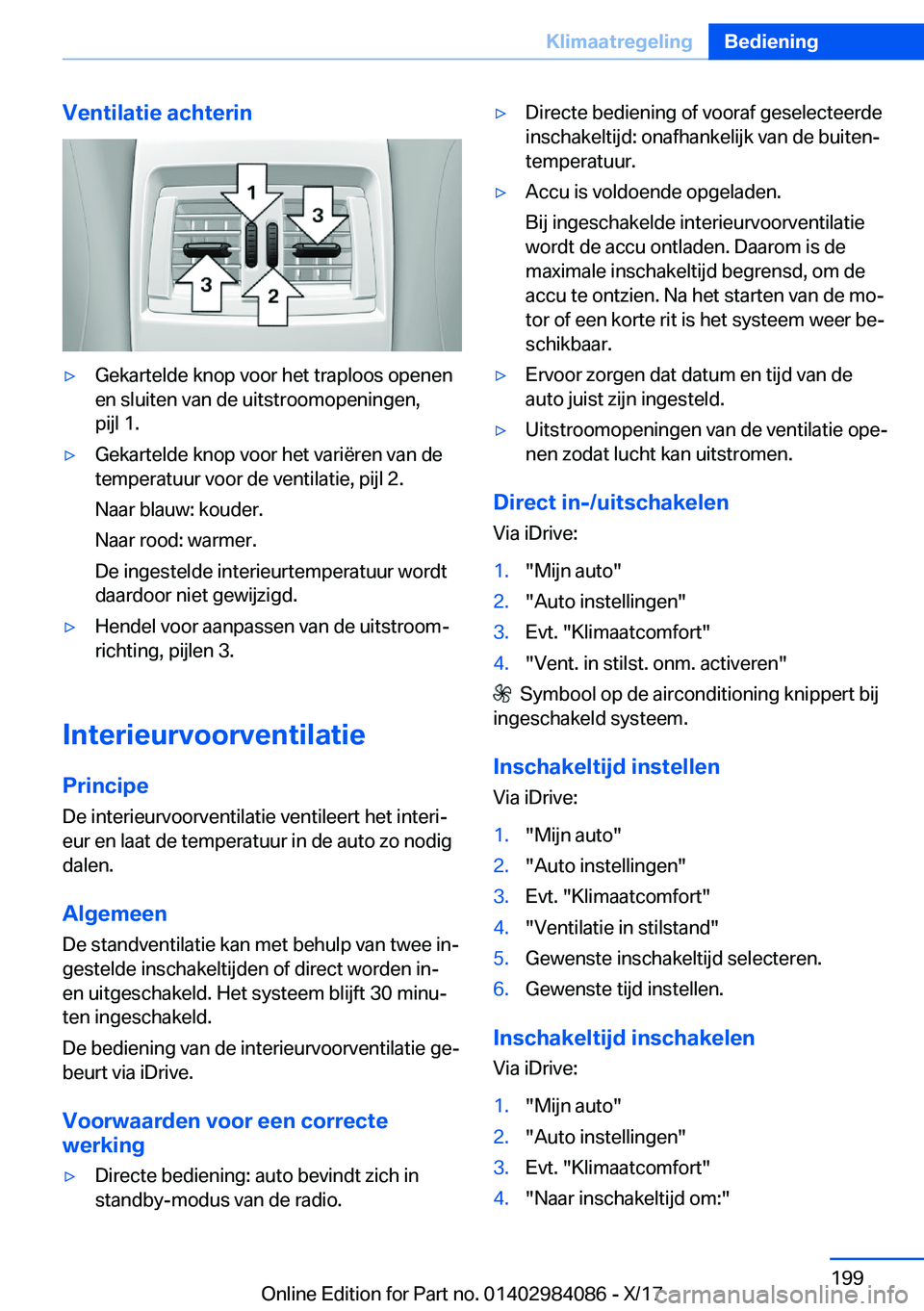 BMW 3 SERIES 2018  Instructieboekjes (in Dutch) �V�e�n�t�i�l�a�t�i�e��a�c�h�t�e�r�i�n'y�G�e�k�a�r�t�e�l�d�e� �k�n�o�p� �v�o�o�r� �h�e�t� �t�r�a�p�l�o�o�s� �o�p�e�n�e�n
�e�n� �s�l�u�i�t�e�n� �v�a�n� �d�e� �u�i�t�s�t�r�o�o�m�o�p�e�n�i�n�g�e�n�,
