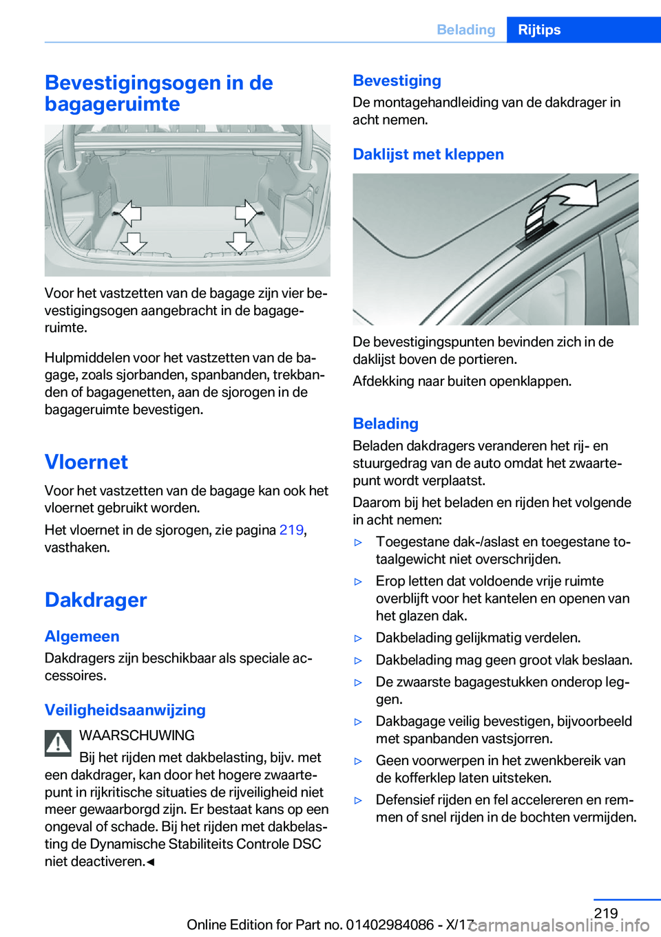 BMW 3 SERIES 2018  Instructieboekjes (in Dutch) �B�e�v�e�s�t�i�g�i�n�g�s�o�g�e�n��i�n��d�e
�b�a�g�a�g�e�r�u�i�m�t�e
�V�o�o�r� �h�e�t� �v�a�s�t�z�e�t�t�e�n� �v�a�n� �d�e� �b�a�g�a�g�e� �z�i�j�n� �v�i�e�r� �b�ej
�v�e�s�t�i�g�i�n�g�s�o�g�e�n� �a�a�