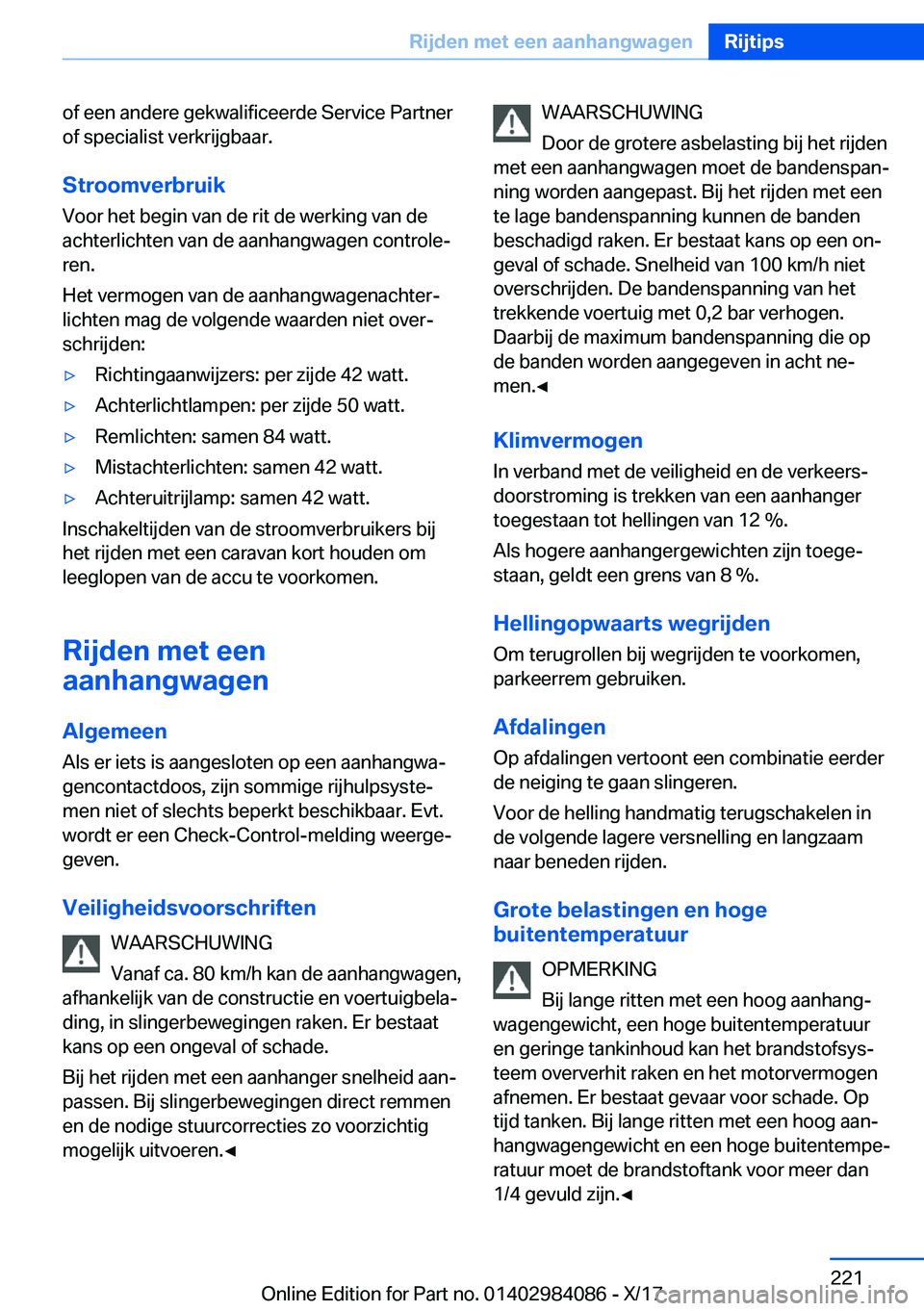BMW 3 SERIES 2018  Instructieboekjes (in Dutch) �o�f� �e�e�n� �a�n�d�e�r�e� �g�e�k�w�a�l�i�f�i�c�e�e�r�d�e� �S�e�r�v�i�c�e� �P�a�r�t�n�e�r�o�f� �s�p�e�c�i�a�l�i�s�t� �v�e�r�k�r�i�j�g�b�a�a�r�.
�S�t�r�o�o�m�v�e�r�b�r�u�i�k �V�o�o�r� �h�e�t� �b�e�g�i