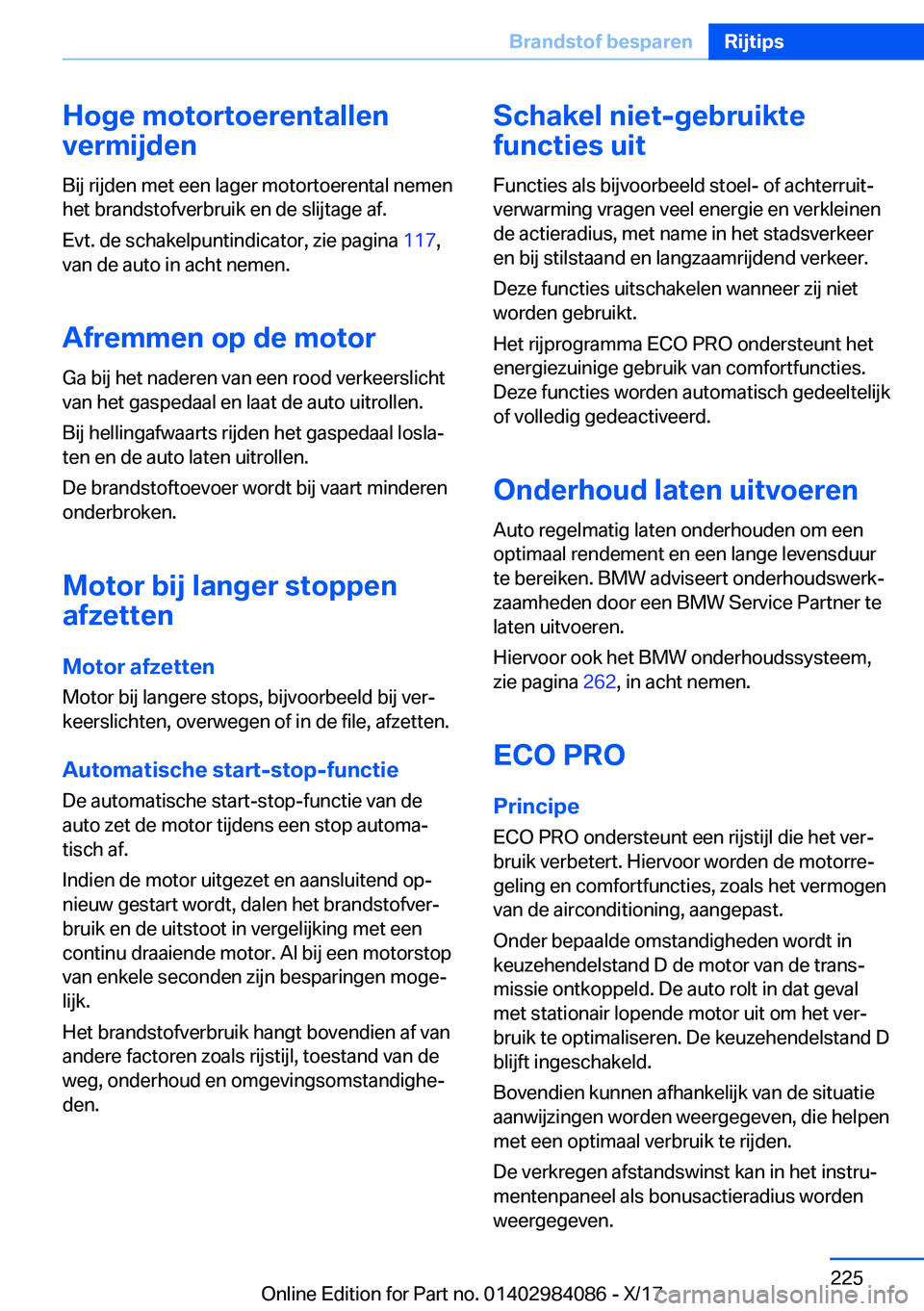 BMW 3 SERIES 2018  Instructieboekjes (in Dutch) �H�o�g�e��m�o�t�o�r�t�o�e�r�e�n�t�a�l�l�e�n
�v�e�r�m�i�j�d�e�n
�B�i�j� �r�i�j�d�e�n� �m�e�t� �e�e�n� �l�a�g�e�r� �m�o�t�o�r�t�o�e�r�e�n�t�a�l� �n�e�m�e�n
�h�e�t� �b�r�a�n�d�s�t�o�f�v�e�r�b�r�u�i�k� �
