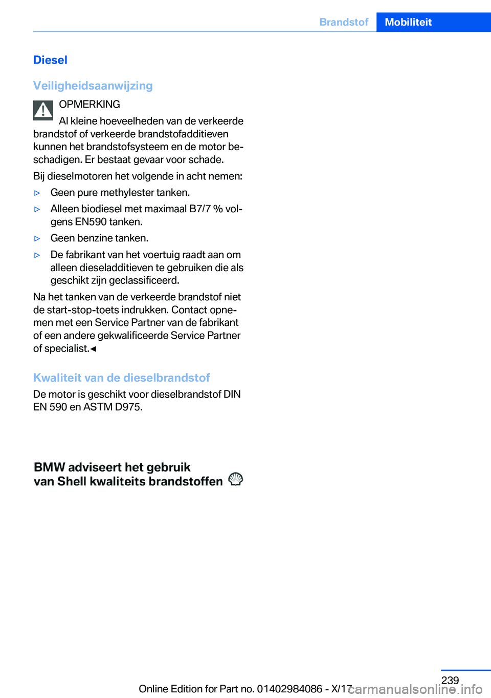 BMW 3 SERIES 2018  Instructieboekjes (in Dutch) �D�i�e�s�e�l
�V�e�i�l�i�g�h�e�i�d�s�a�a�n�w�i�j�z�i�n�g �O�P�M�E�R�K�I�N�G
�A�l� �k�l�e�i�n�e� �h�o�e�v�e�e�l�h�e�d�e�n� �v�a�n� �d�e� �v�e�r�k�e�e�r�d�e
�b�r�a�n�d�s�t�o�f� �o�f� �v�e�r�k�e�e�r�d�e� 