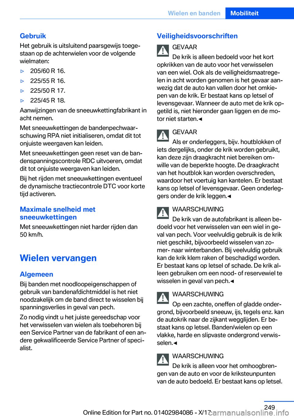 BMW 3 SERIES 2018  Instructieboekjes (in Dutch) �G�e�b�r�u�i�k
�H�e�t� �g�e�b�r�u�i�k� �i�s� �u�i�t�s�l�u�i�t�e�n�d� �p�a�a�r�s�g�e�w�i�j�s� �t�o�e�g�ej
�s�t�a�a�n� �o�p� �d�e� �a�c�h�t�e�r�w�i�e�l�e�n� �v�o�o�r� �d�e� �v�o�l�g�e�n�d�e
�w�i�e�l�m�