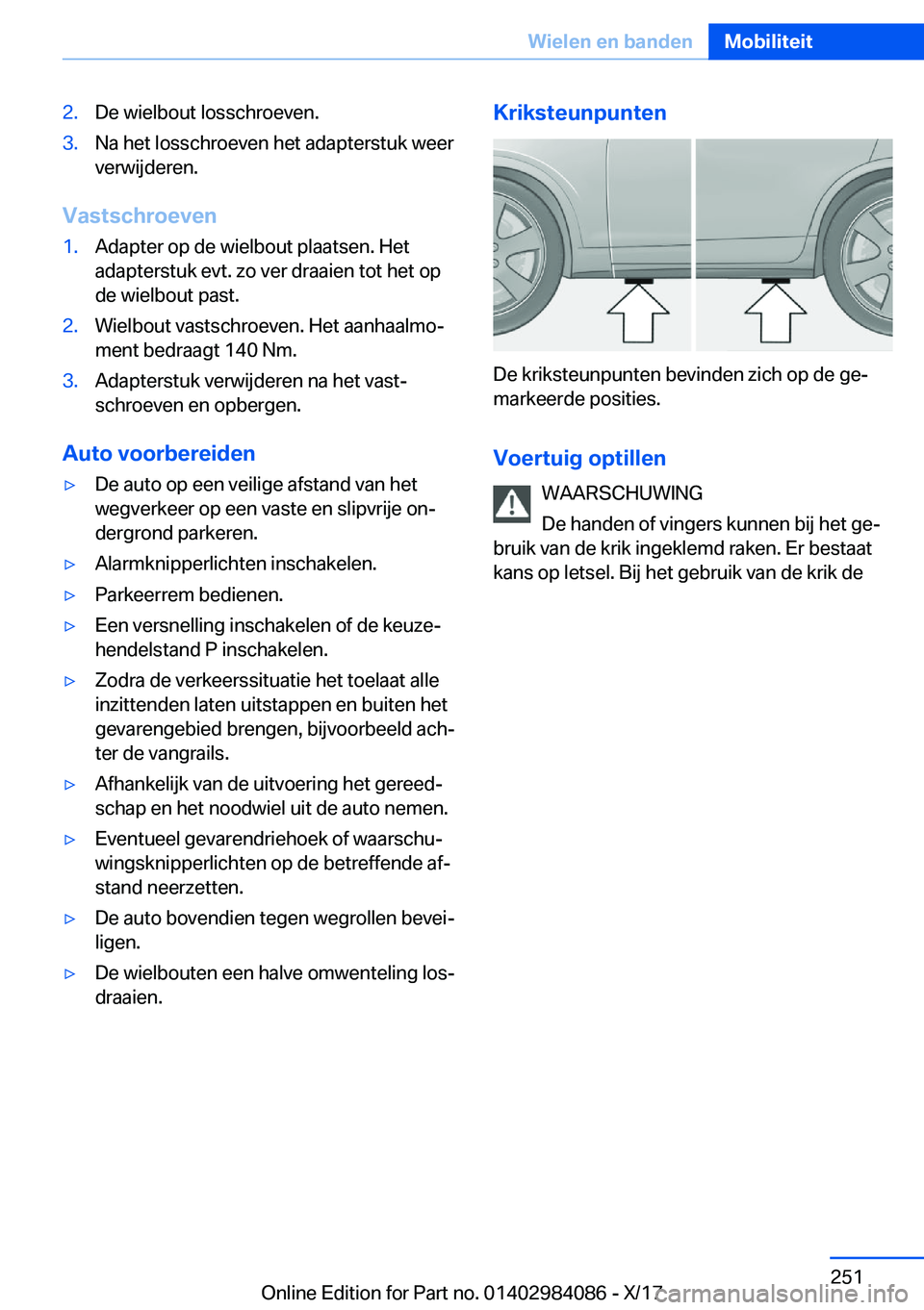 BMW 3 SERIES 2018  Instructieboekjes (in Dutch) �2�.�D�e� �w�i�e�l�b�o�u�t� �l�o�s�s�c�h�r�o�e�v�e�n�.�3�.�N�a� �h�e�t� �l�o�s�s�c�h�r�o�e�v�e�n� �h�e�t� �a�d�a�p�t�e�r�s�t�u�k� �w�e�e�r�v�e�r�w�i�j�d�e�r�e�n�.
�V�a�s�t�s�c�h�r�o�e�v�e�n
�1�.�A�d�a