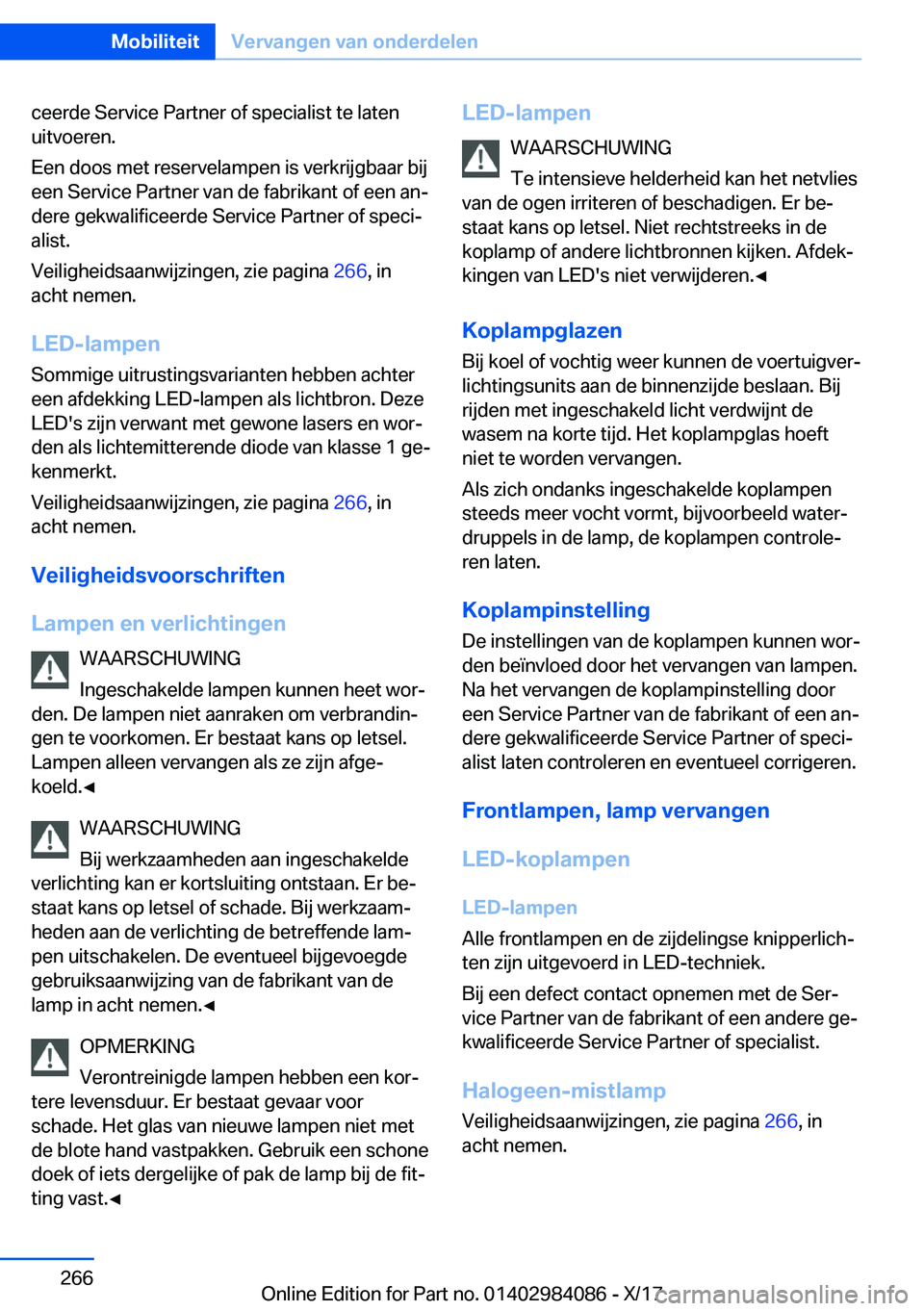 BMW 3 SERIES 2018  Instructieboekjes (in Dutch) �c�e�e�r�d�e� �S�e�r�v�i�c�e� �P�a�r�t�n�e�r� �o�f� �s�p�e�c�i�a�l�i�s�t� �t�e� �l�a�t�e�n
�u�i�t�v�o�e�r�e�n�.
�E�e�n� �d�o�o�s� �m�e�t� �r�e�s�e�r�v�e�l�a�m�p�e�n� �i�s� �v�e�r�k�r�i�j�g�b�a�a�r� �b