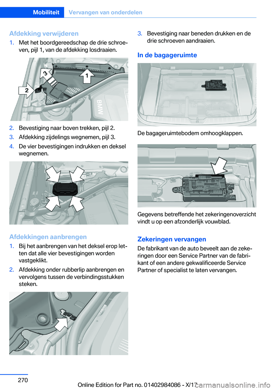 BMW 3 SERIES 2018  Instructieboekjes (in Dutch) �A�f�d�e�k�k�i�n�g��v�e�r�w�i�j�d�e�r�e�n�1�.�M�e�t� �h�e�t� �b�o�o�r�d�g�e�r�e�e�d�s�c�h�a�p� �d�e� �d�r�i�e� �s�c�h�r�o�ej
�v�e�n�,� �p�i�j�l� �1�,� �v�a�n� �d�e� �a�f�d�e�k�k�i�n�g� �l�o�s�d�r�a�