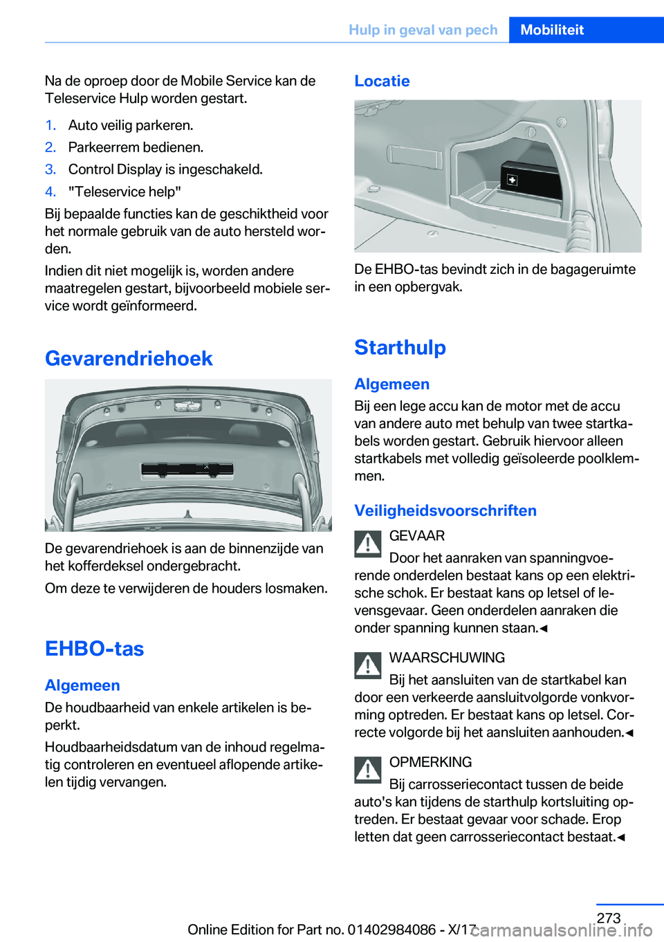 BMW 3 SERIES 2018  Instructieboekjes (in Dutch) �N�a� �d�e� �o�p�r�o�e�p� �d�o�o�r� �d�e� �M�o�b�i�l�e� �S�e�r�v�i�c�e� �k�a�n� �d�e
�T�e�l�e�s�e�r�v�i�c�e� �H�u�l�p� �w�o�r�d�e�n� �g�e�s�t�a�r�t�.�1�.�A�u�t�o� �v�e�i�l�i�g� �p�a�r�k�e�r�e�n�.�2�.�
