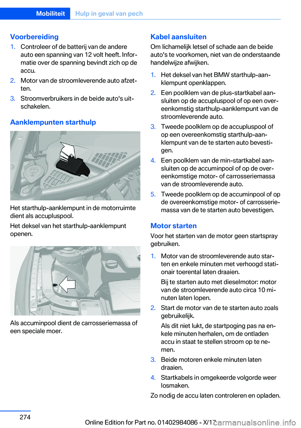 BMW 3 SERIES 2018  Instructieboekjes (in Dutch) �V�o�o�r�b�e�r�e�i�d�i�n�g�1�.�C�o�n�t�r�o�l�e�e�r� �o�f� �d�e� �b�a�t�t�e�r�i�j� �v�a�n� �d�e� �a�n�d�e�r�e
�a�u�t�o� �e�e�n� �s�p�a�n�n�i�n�g� �v�a�n� �1�2� �v�o�l�t� �h�e�e�f�t�.� �I�n�f�o�rj �m�a