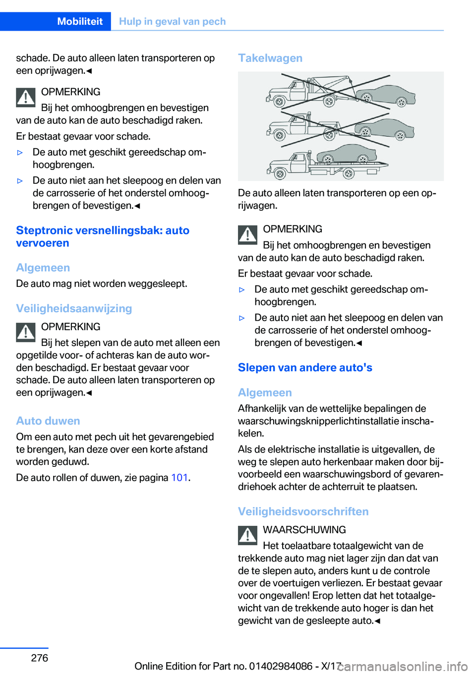 BMW 3 SERIES 2018  Instructieboekjes (in Dutch) �s�c�h�a�d�e�.� �D�e� �a�u�t�o� �a�l�l�e�e�n� �l�a�t�e�n� �t�r�a�n�s�p�o�r�t�e�r�e�n� �o�p�e�e�n� �o�p�r�i�j�w�a�g�e�n�.'