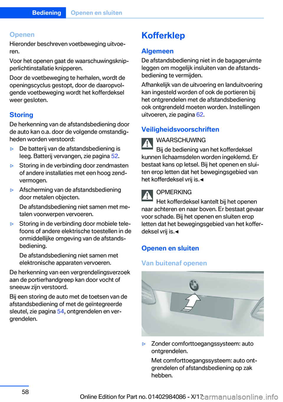BMW 3 SERIES 2018  Instructieboekjes (in Dutch) �O�p�e�n�e�n
�H�i�e�r�o�n�d�e�r� �b�e�s�c�h�r�e�v�e�n� �v�o�e�t�b�e�w�e�g�i�n�g� �u�i�t�v�o�ej
�r�e�n�.
�V�o�o�r� �h�e�t� �o�p�e�n�e�n� �g�a�a�t� �d�e� �w�a�a�r�s�c�h�u�w�i�n�g�s�k�n�i�pj �p�e�r�l�i