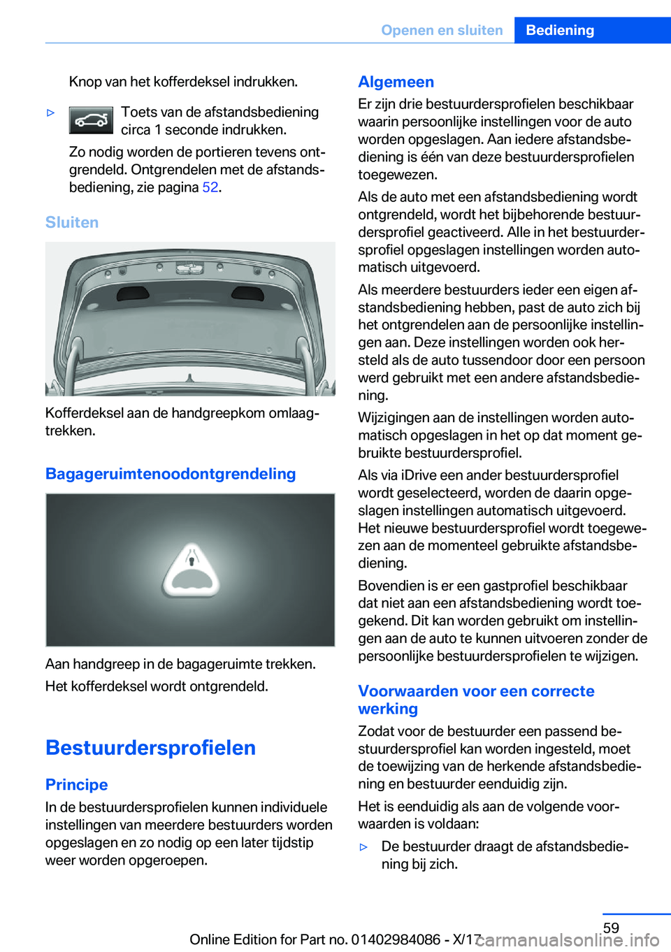 BMW 3 SERIES 2018  Instructieboekjes (in Dutch) �K�n�o�p� �v�a�n� �h�e�t� �k�o�f�f�e�r�d�e�k�s�e�l� �i�n�d�r�u�k�k�e�n�.'y�T�o�e�t�s� �v�a�n� �d�e� �a�f�s�t�a�n�d�s�b�e�d�i�e�n�i�n�g�c�i�r�c�a� �1� �s�e�c�o�n�d�e� �i�n�d�r�u�k�k�e�n�.
�Z�o� �n�