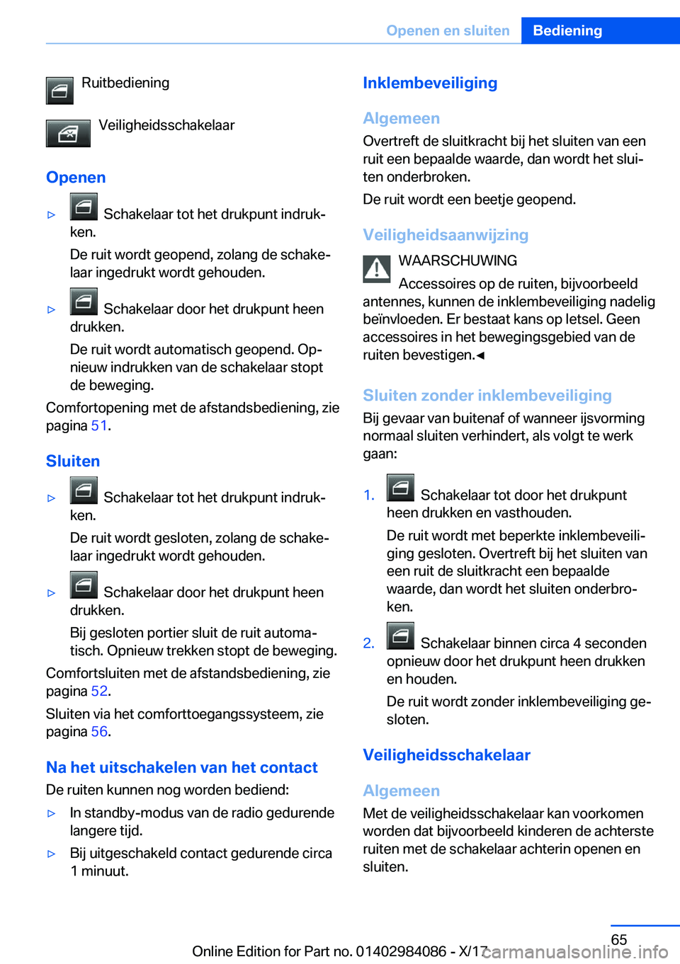 BMW 3 SERIES 2018  Instructieboekjes (in Dutch) �R�u�i�t�b�e�d�i�e�n�i�n�g�V�e�i�l�i�g�h�e�i�d�s�s�c�h�a�k�e�l�a�a�r
�O�p�e�n�e�n'y� � �S�c�h�a�k�e�l�a�a�r� �t�o�t� �h�e�t� �d�r�u�k�p�u�n�t� �i�n�d�r�u�kj
�k�e�n�.
�D�e� �r�u�i�t� �w�o�r�d�t� �