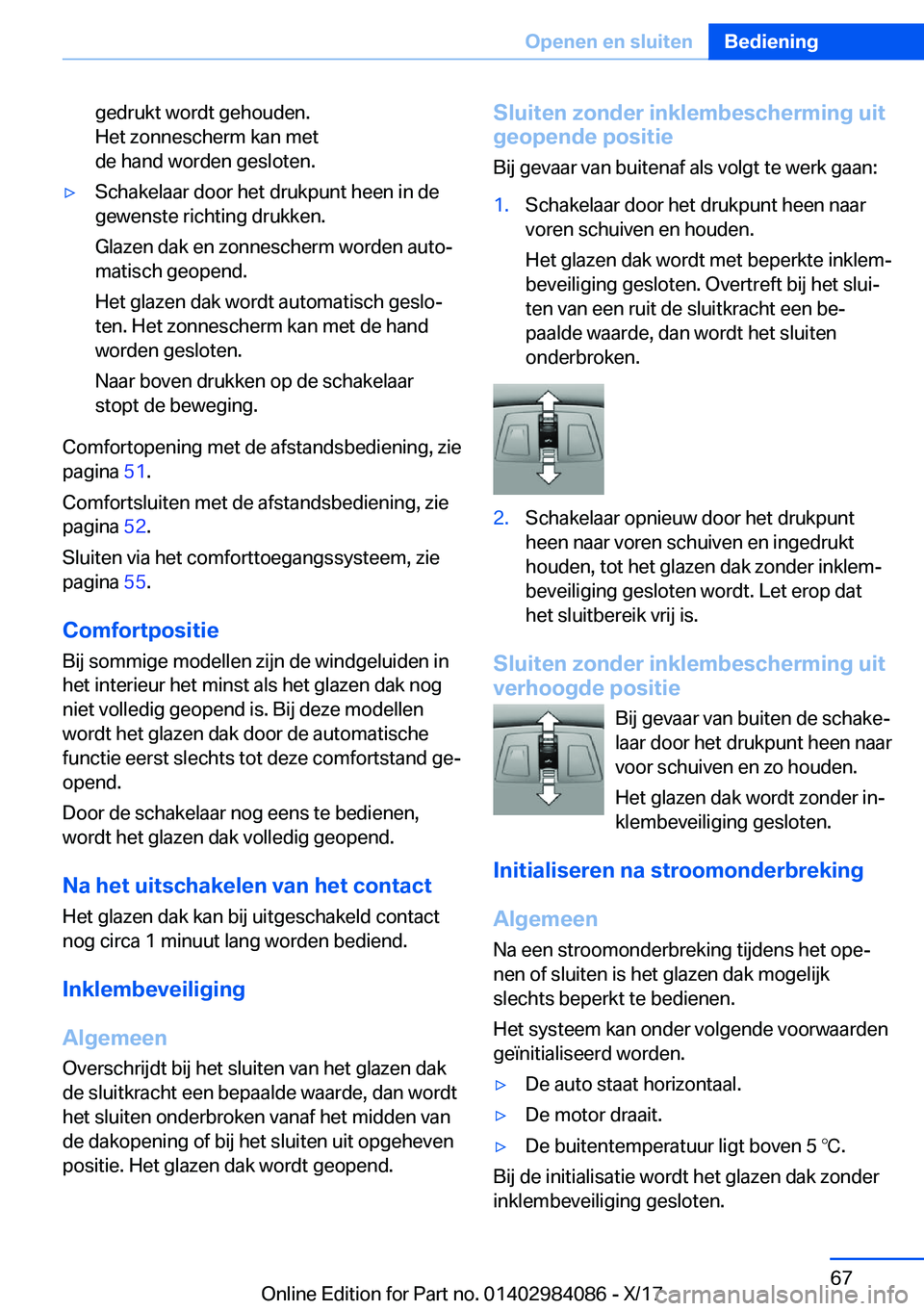 BMW 3 SERIES 2018  Instructieboekjes (in Dutch) �g�e�d�r�u�k�t� �w�o�r�d�t� �g�e�h�o�u�d�e�n�.
�H�e�t� �z�o�n�n�e�s�c�h�e�r�m� �k�a�n� �m�e�t
�d�e� �h�a�n�d� �w�o�r�d�e�n� �g�e�s�l�o�t�e�n�.'y�S�c�h�a�k�e�l�a�a�r� �d�o�o�r� �h�e�t� �d�r�u�k�p�u