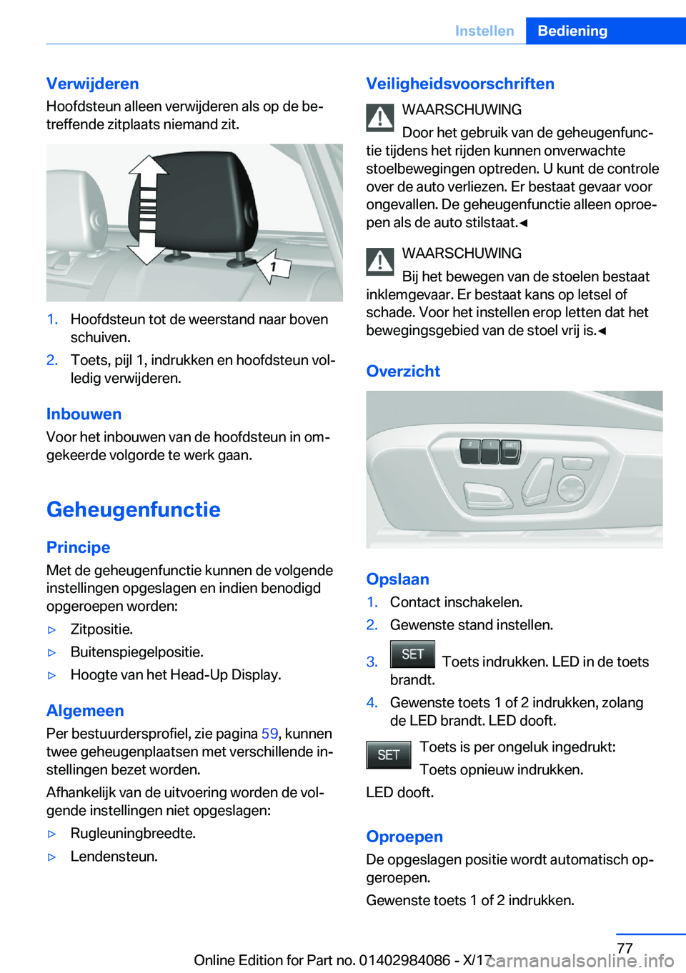 BMW 3 SERIES 2018  Instructieboekjes (in Dutch) �V�e�r�w�i�j�d�e�r�e�n�H�o�o�f�d�s�t�e�u�n� �a�l�l�e�e�n� �v�e�r�w�i�j�d�e�r�e�n� �a�l�s� �o�p� �d�e� �b�ej
�t�r�e�f�f�e�n�d�e� �z�i�t�p�l�a�a�t�s� �n�i�e�m�a�n�d� �z�i�t�.�1�.�H�o�o�f�d�s�t�e�u�n� �