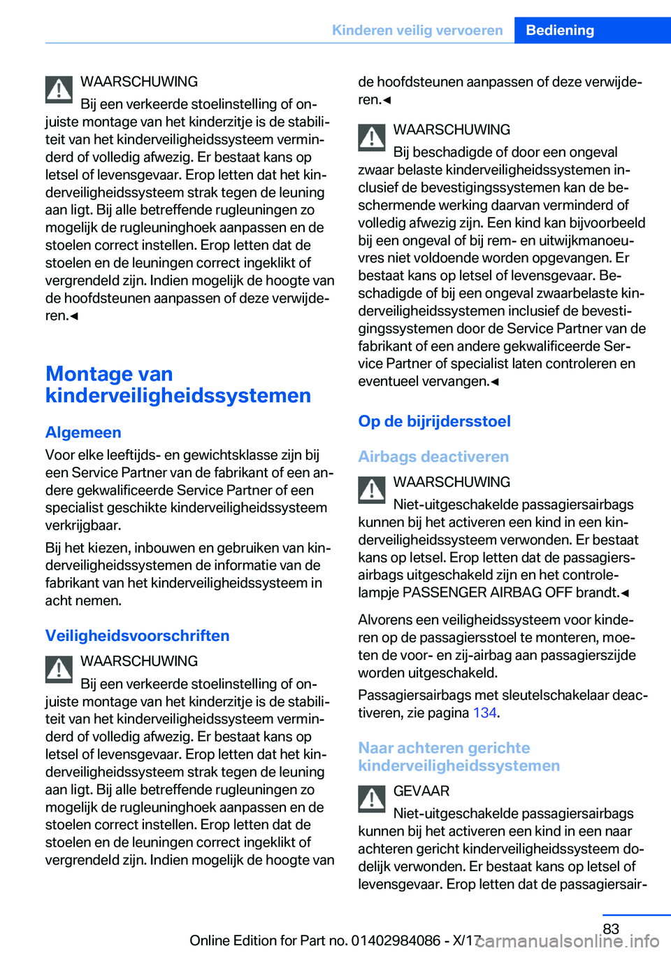 BMW 3 SERIES 2018  Instructieboekjes (in Dutch) �W�A�A�R�S�C�H�U�W�I�N�G
�B�i�j� �e�e�n� �v�e�r�k�e�e�r�d�e� �s�t�o�e�l�i�n�s�t�e�l�l�i�n�g� �o�f� �o�nj
�j�u�i�s�t�e� �m�o�n�t�a�g�e� �v�a�n� �h�e�t� �k�i�n�d�e�r�z�i�t�j�e� �i�s� �d�e� �s�t�a�b�i�l