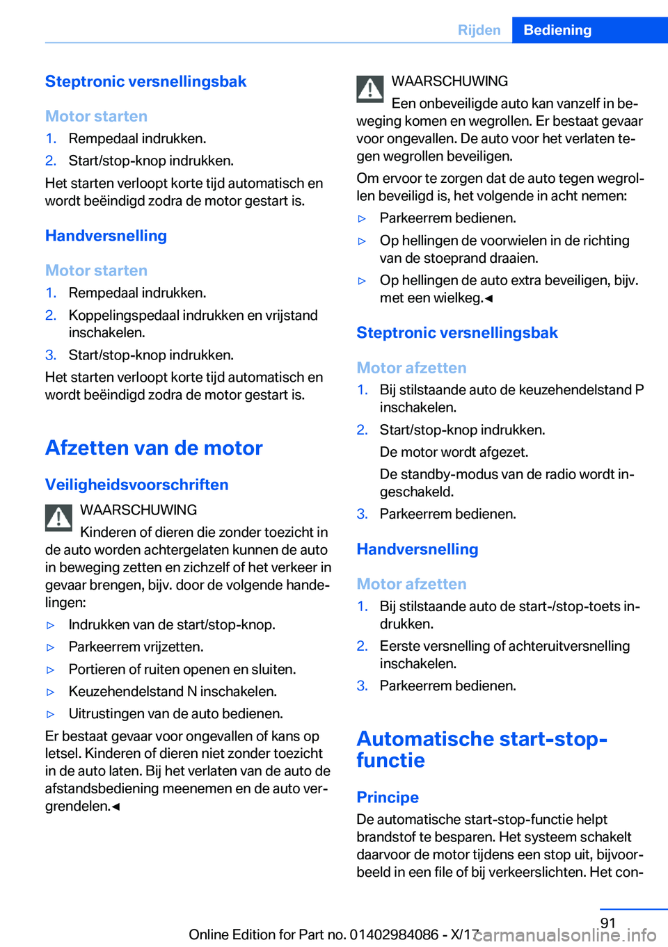 BMW 3 SERIES 2018  Instructieboekjes (in Dutch) �S�t�e�p�t�r�o�n�i�c��v�e�r�s�n�e�l�l�i�n�g�s�b�a�k
�M�o�t�o�r��s�t�a�r�t�e�n�1�.�R�e�m�p�e�d�a�a�l� �i�n�d�r�u�k�k�e�n�.�2�.�S�t�a�r�t�/�s�t�o�p�-�k�n�o�p� �i�n�d�r�u�k�k�e�n�.
�H�e�t� �s�t�a�r�t�e