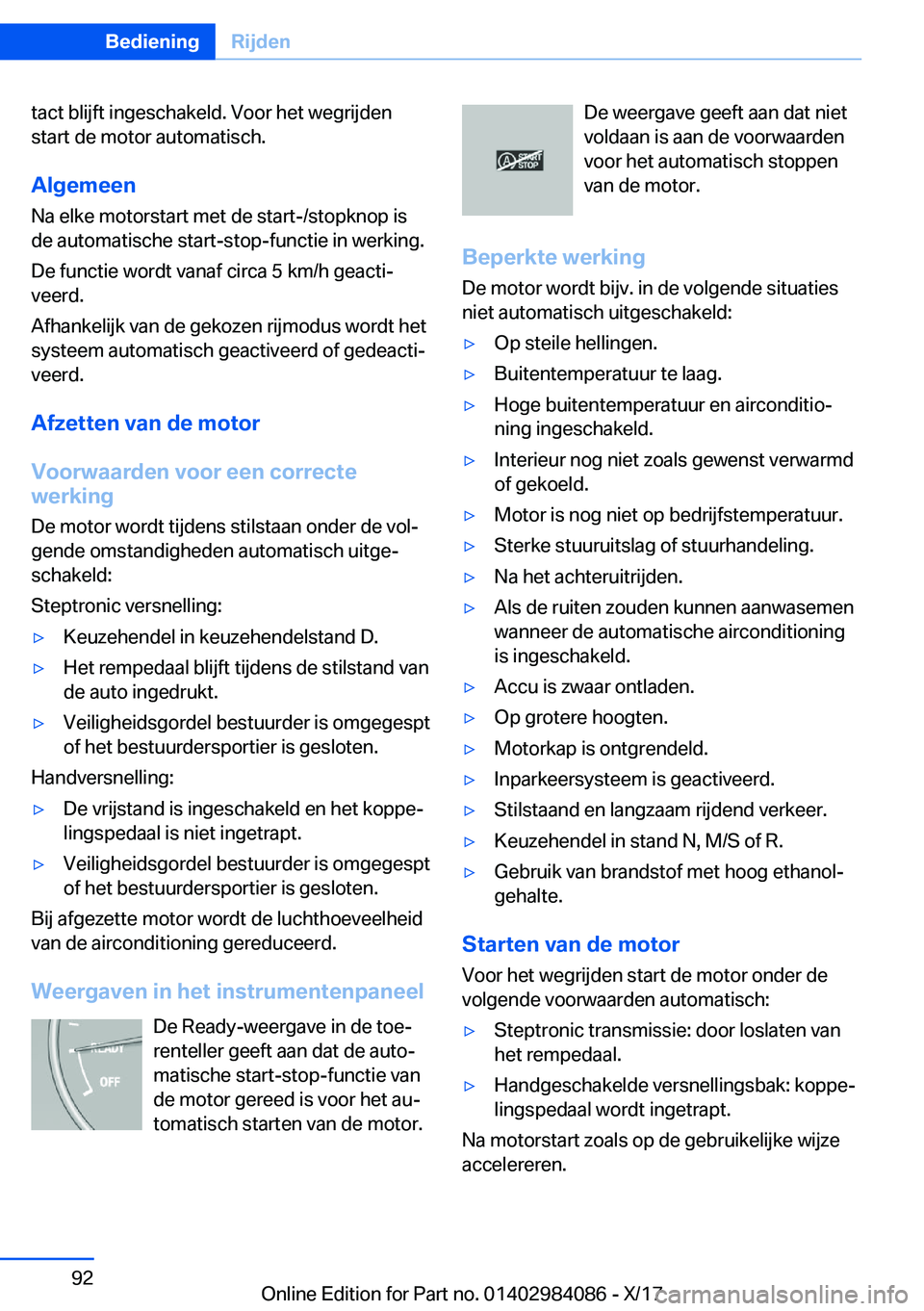 BMW 3 SERIES 2018  Instructieboekjes (in Dutch) �t�a�c�t� �b�l�i�j�f�t� �i�n�g�e�s�c�h�a�k�e�l�d�.� �V�o�o�r� �h�e�t� �w�e�g�r�i�j�d�e�n�s�t�a�r�t� �d�e� �m�o�t�o�r� �a�u�t�o�m�a�t�i�s�c�h�.
�A�l�g�e�m�e�e�n �N�a� �e�l�k�e� �m�o�t�o�r�s�t�a�r�t� �m
