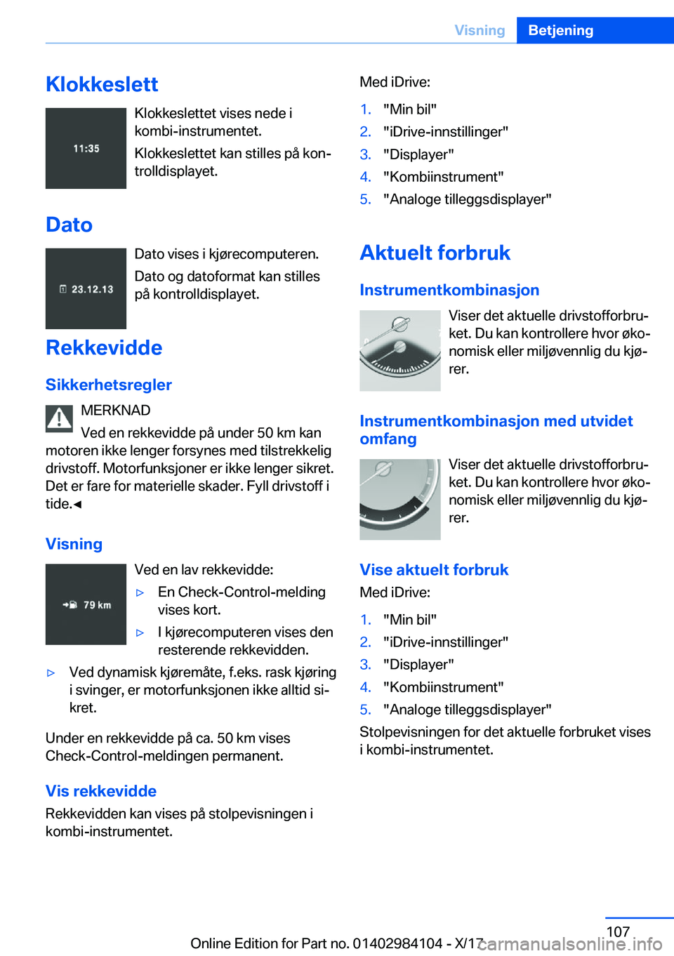 BMW 3 SERIES 2018  InstruksjonsbØker (in Norwegian) �K�l�o�k�k�e�s�l�e�t�t�K�l�o�k�k�e�s�l�e�t�t�e�t� �v�i�s�e�s� �n�e�d�e� �i
�k�o�m�b�i�-�i�n�s�t�r�u�m�e�n�t�e�t�.
�K�l�o�k�k�e�s�l�e�t�t�e�t� �k�a�n� �s�t�i�l�l�e�s� �p�å� �k�o�nj
�t�r�o�l�l�d�i�s�p