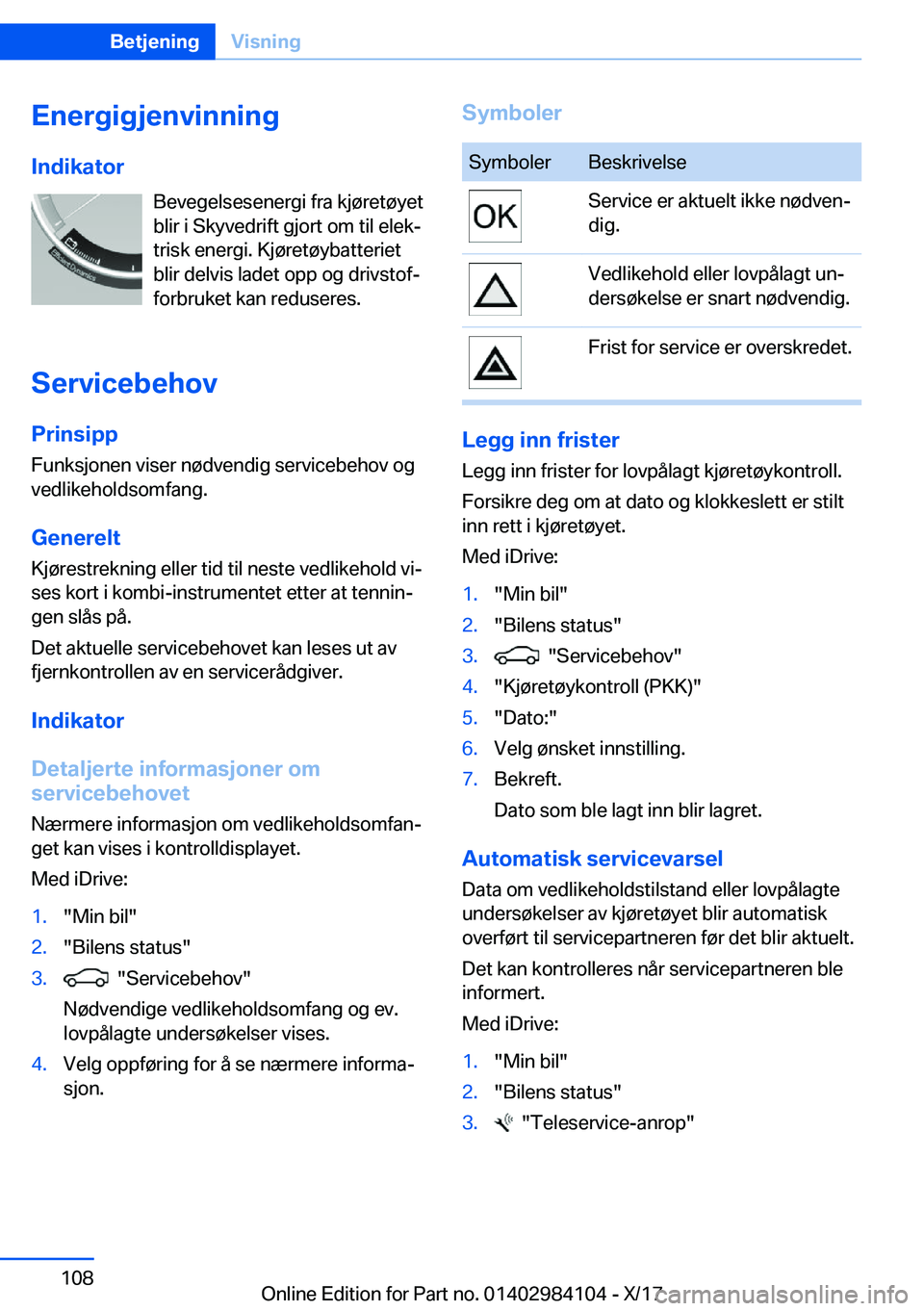 BMW 3 SERIES 2018  InstruksjonsbØker (in Norwegian) �E�n�e�r�g�i�g�j�e�n�v�i�n�n�i�n�g
�I�n�d�i�k�a�t�o�r �B�e�v�e�g�e�l�s�e�s�e�n�e�r�g�i� �f�r�a� �k�j�