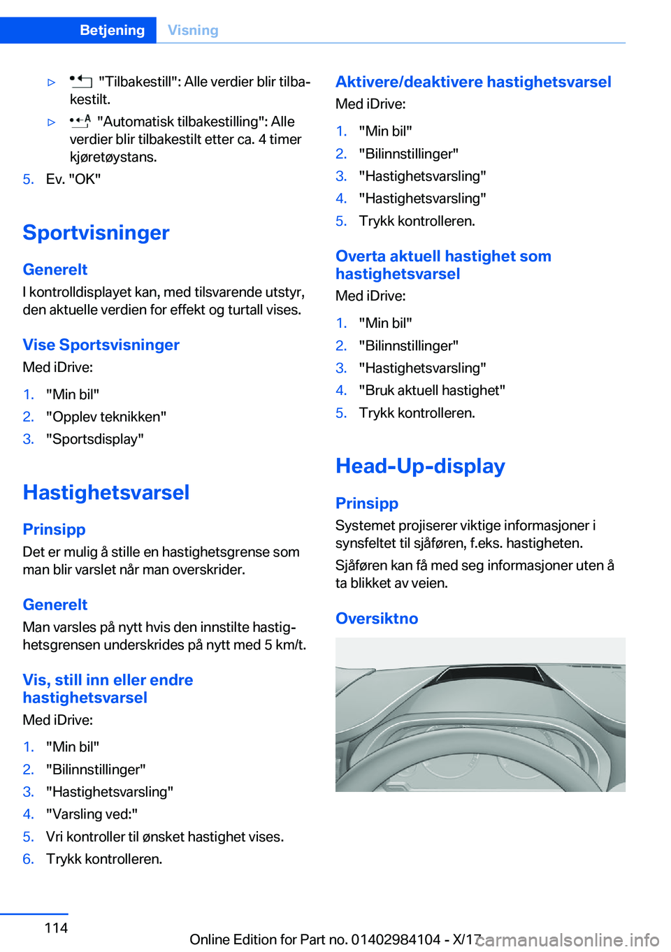 BMW 3 SERIES 2018  InstruksjonsbØker (in Norwegian) 'y� � �"�T�i�l�b�a�k�e�s�t�i�l�l�"�:� �A�l�l�e� �v�e�r�d�i�e�r� �b�l�i�r� �t�i�l�b�aj
�k�e�s�t�i�l�t�.'y� � �"�A�u�t�o�m�a�t�i�s�k� �t�i�l�b�a�k�e�s�t�i�l�l�i�n�g�"�:� �A�l�l�