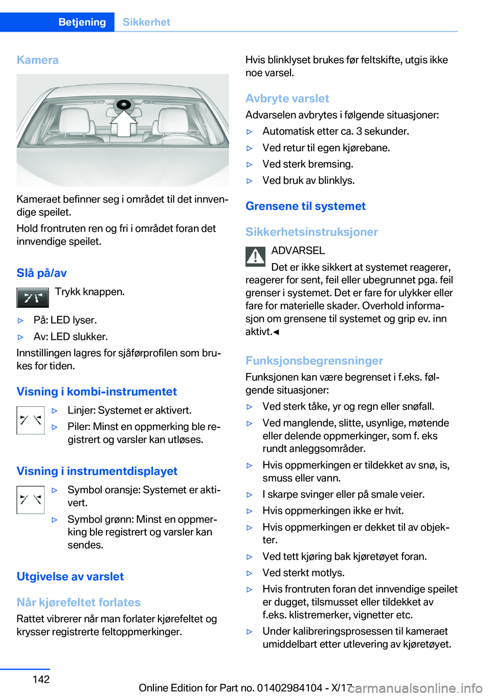 BMW 3 SERIES 2018  InstruksjonsbØker (in Norwegian) �K�a�m�e�r�a
�K�a�m�e�r�a�e�t� �b�e�f�i�n�n�e�r� �s�e�g� �i� �o�m�r�å�d�e�t� �t�i�l� �d�e�t� �i�n�n�v�e�nj
�d�i�g�e� �s�p�e�i�l�e�t�.
�H�o�l�d� �f�r�o�n�t�r�u�t�e�n� �r�e�n� �o�g� �f�r�i� �i� �o�m�r