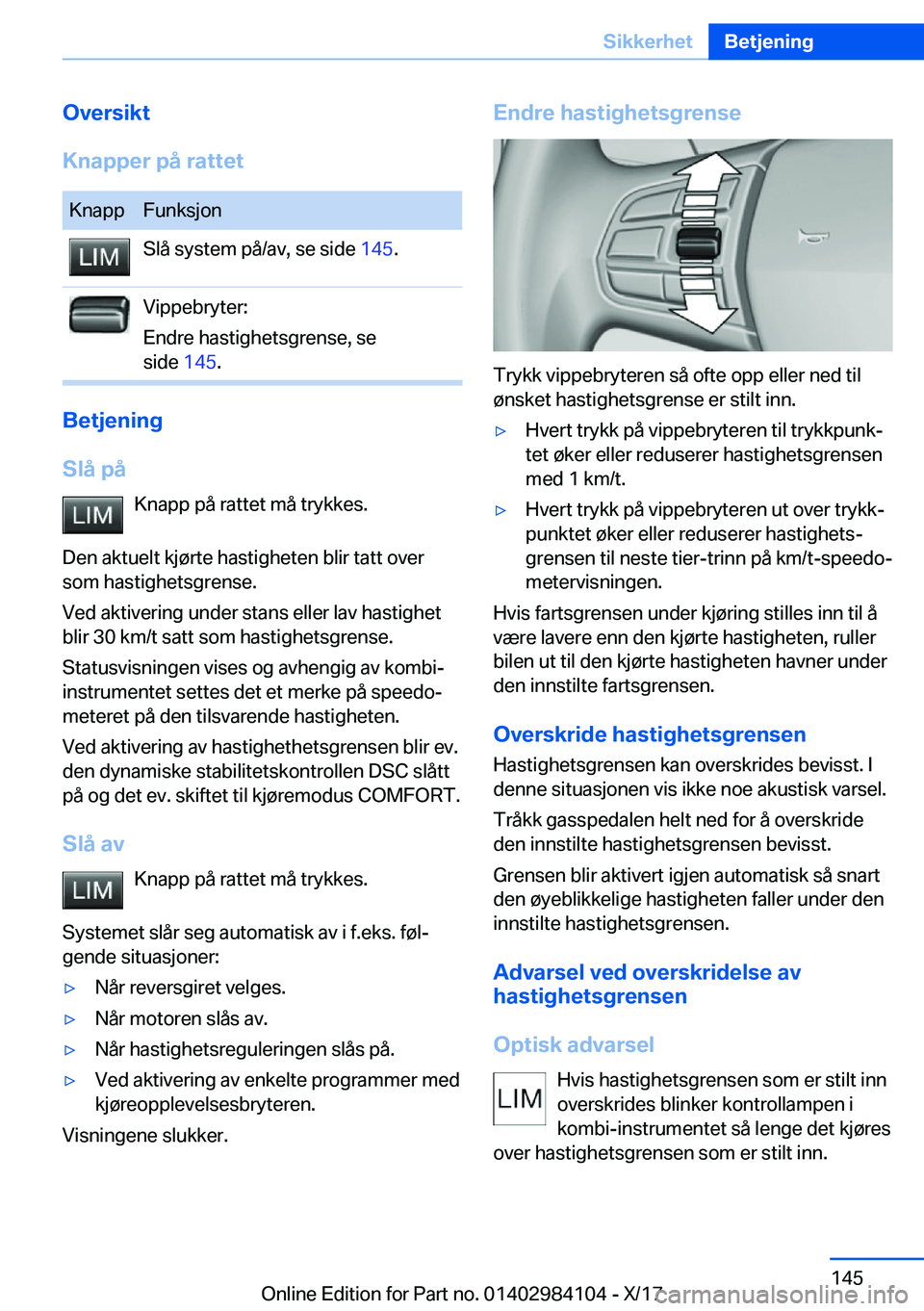 BMW 3 SERIES 2018  InstruksjonsbØker (in Norwegian) �O�v�e�r�s�i�k�t
�K�n�a�p�p�e�r��p�å��r�a�t�t�e�t�K�n�a�p�p�F�u�n�k�s�j�o�n�S�l�å� �s�y�s�t�e�m� �p�å�/�a�v�,� �s�e� �s�i�d�e�  �1�4�5�.�V�i�p�p�e�b�r�y�t�e�r�:
�E�n�d�r�e� �h�a�s�t�i�g�h�e�t�s�g