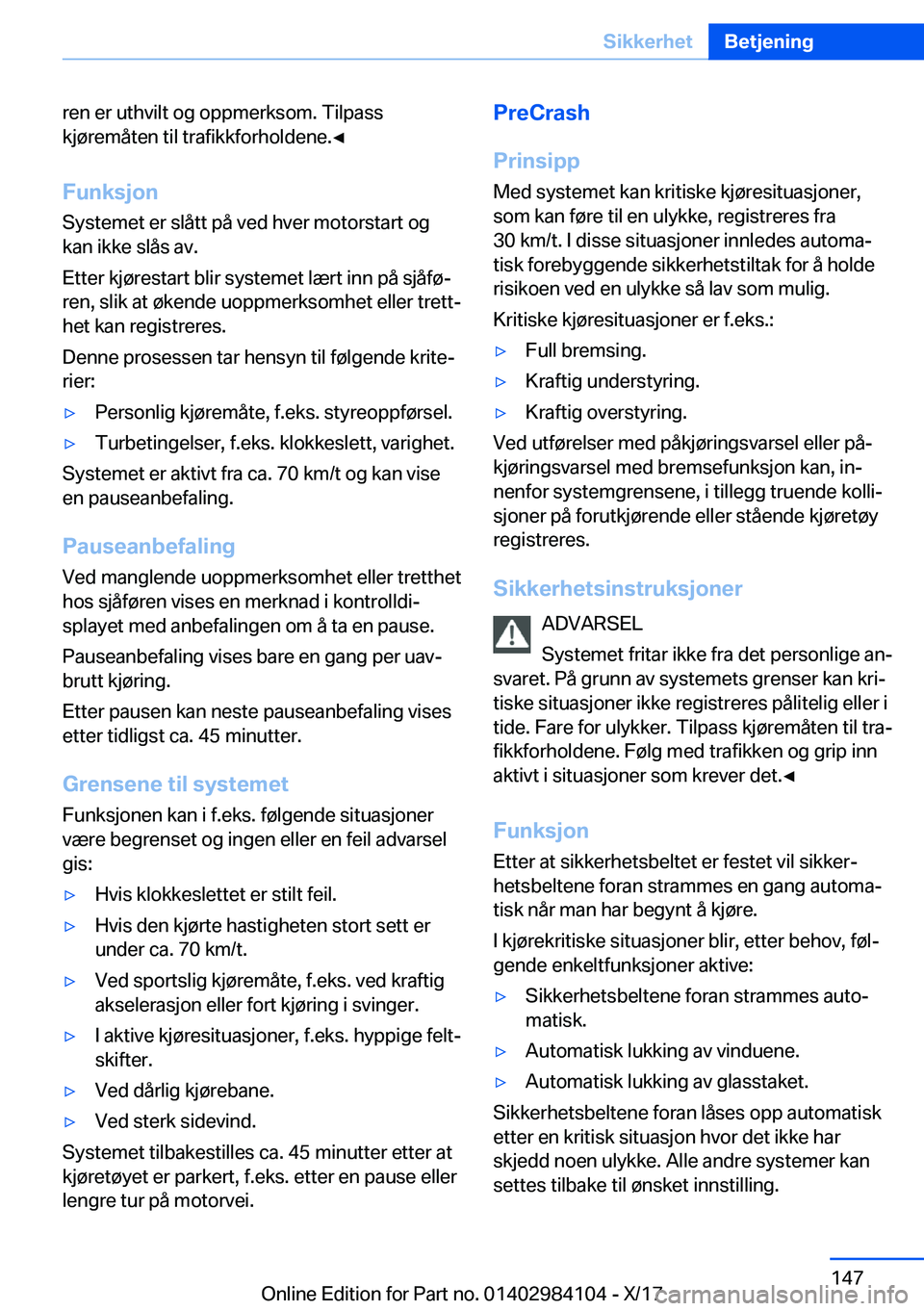 BMW 3 SERIES 2018  InstruksjonsbØker (in Norwegian) �r�e�n� �e�r� �u�t�h�v�i�l�t� �o�g� �o�p�p�m�e�r�k�s�o�m�.� �T�i�l�p�a�s�s
�k�j�