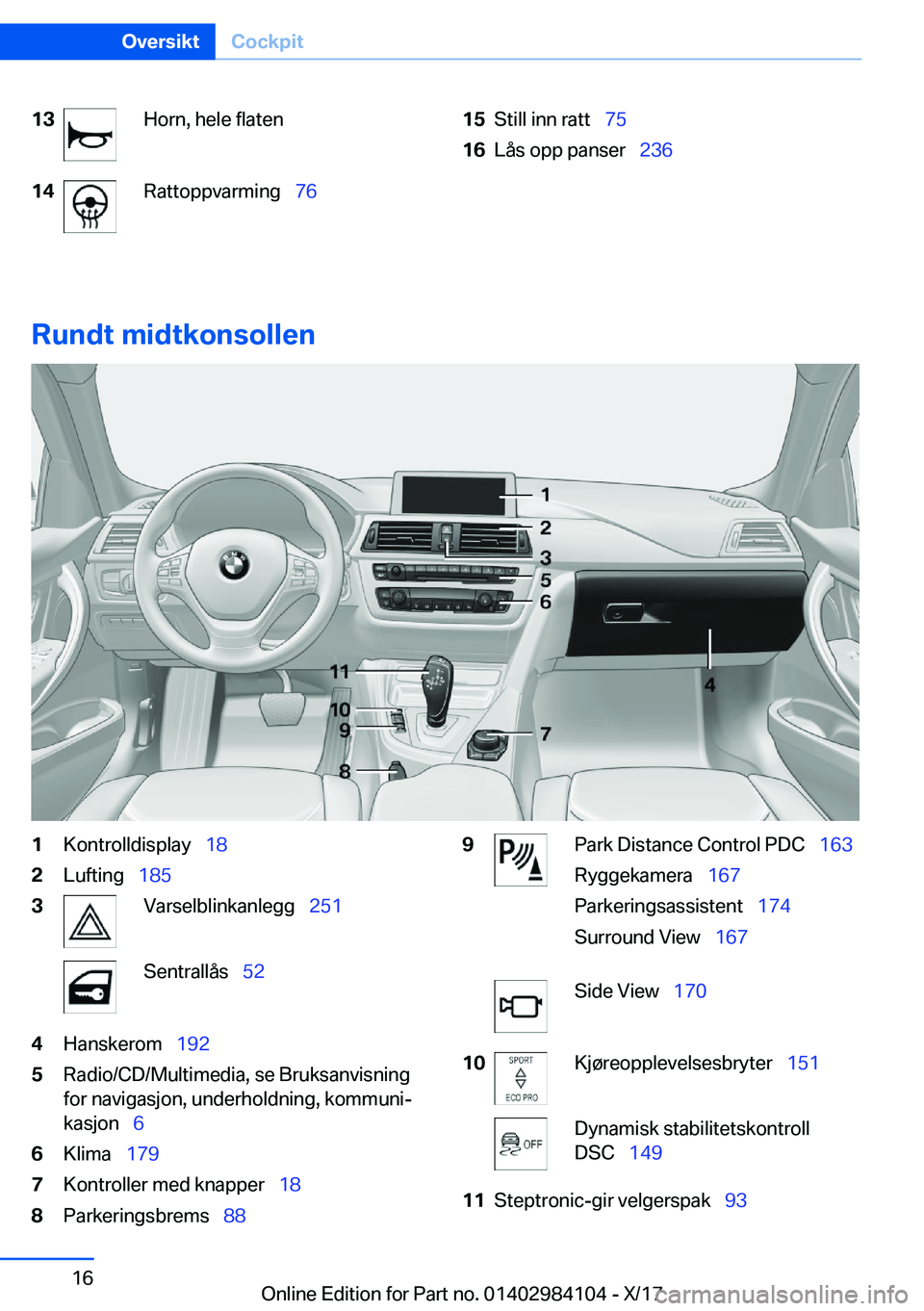 BMW 3 SERIES 2018  InstruksjonsbØker (in Norwegian) �1�3�H�o�r�n�,� �h�e�l�e� �f�l�a�t�e�n�1�4�R�a�t�t�o�p�p�v�a�r�m�i�n�g\_�7�6�1�5�S�t�i�l�l� �i�n�n� �r�a�t�t\_�7�5�1�6�L�å�s� �o�p�p� �p�a�n�s�e�r\_ �2�3�6
�R�u�n�d�t��m�i�d�t�k�o�n�s�o�l�l�e�