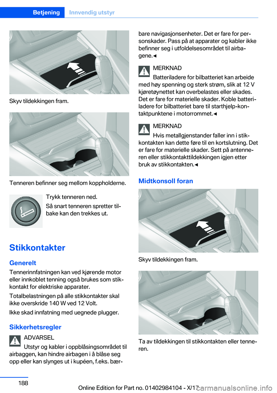 BMW 3 SERIES 2018  InstruksjonsbØker (in Norwegian) �S�k�y�v� �t�i�l�d�e�k�k�i�n�g�e�n� �f�r�a�m�.
�T�e�n�n�e�r�e�n� �b�e�f�i�n�n�e�r� �s�e�g� �m�e�l�l�o�m� �k�o�p�p�h�o�l�d�e�r�n�e�.�T�r�y�k�k� �t�e�n�n�e�r�e�n� �n�e�d�.
�S�å� �s�n�a�r�t� �t�e�n�n�e�
