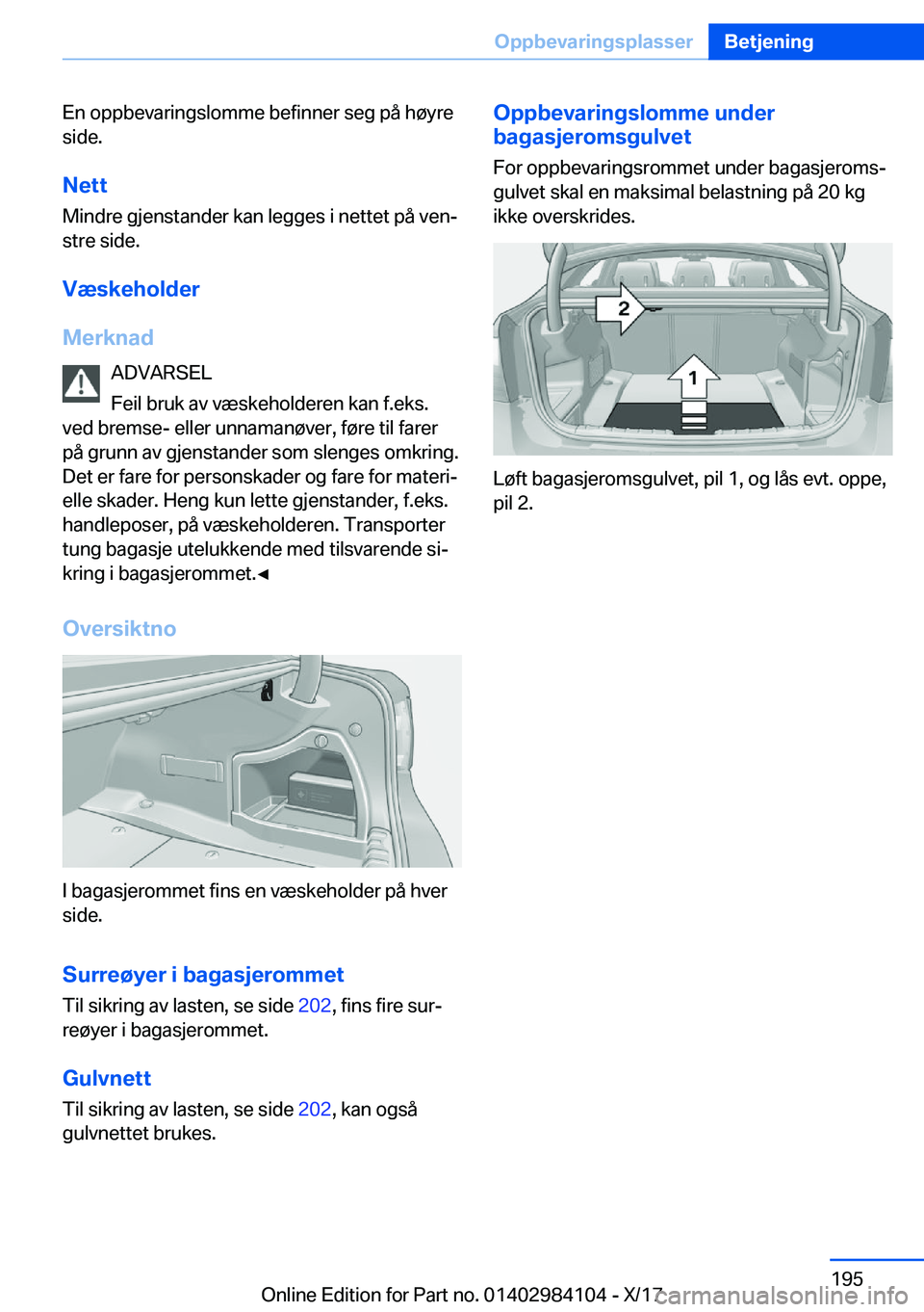 BMW 3 SERIES 2018  InstruksjonsbØker (in Norwegian) �E�n� �o�p�p�b�e�v�a�r�i�n�g�s�l�o�m�m�e� �b�e�f�i�n�n�e�r� �s�e�g� �p�å� �h�