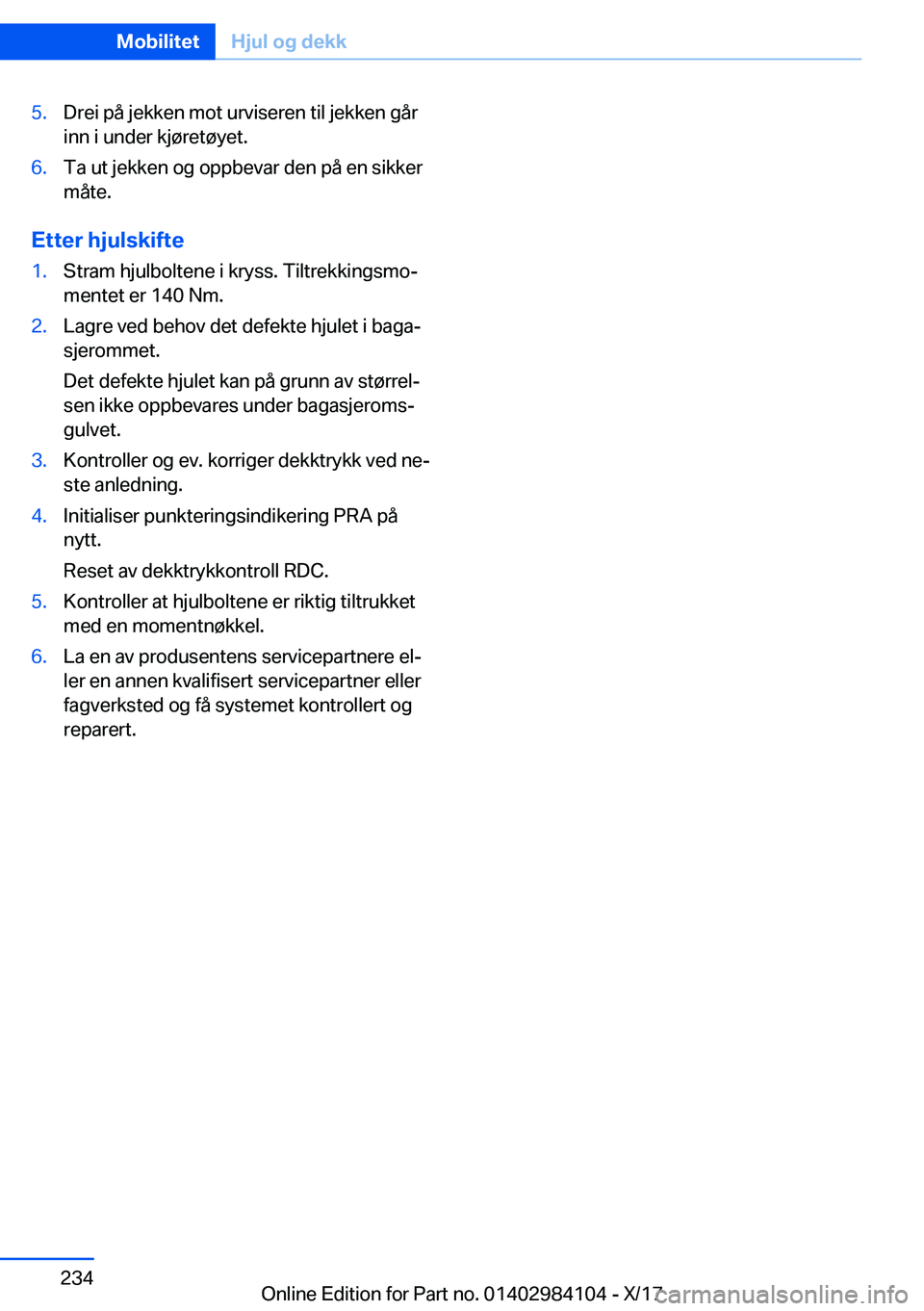 BMW 3 SERIES 2018  InstruksjonsbØker (in Norwegian) �5�.�D�r�e�i� �p�å� �j�e�k�k�e�n� �m�o�t� �u�r�v�i�s�e�r�e�n� �t�i�l� �j�e�k�k�e�n� �g�å�r
�i�n�n� �i� �u�n�d�e�r� �k�j�