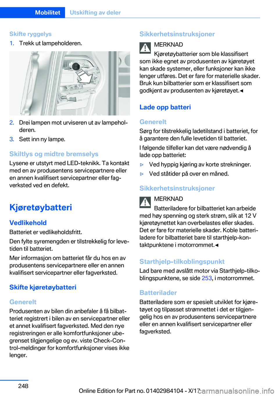 BMW 3 SERIES 2018  InstruksjonsbØker (in Norwegian) �S�k�i�f�t�e��r�y�g�g�e�l�y�s�1�.�T�r�e�k�k� �u�t� �l�a�m�p�e�h�o�l�d�e�r�e�n�.�2�.�D�r�e�i� �l�a�m�p�e�n� �m�o�t� �u�r�v�i�s�e�r�e�n� �u�t� �a�v� �l�a�m�p�e�h�o�lj�d�e�r�e�n�.�3�.�S�e�t�t� �i�n�n� 