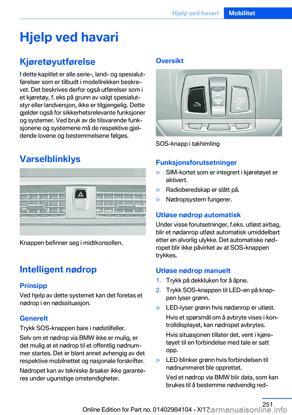 BMW 3 SERIES 2018  InstruksjonsbØker (in Norwegian) �H�j�e�l�p��v�e�d��h�a�v�a�r�i�K�j�