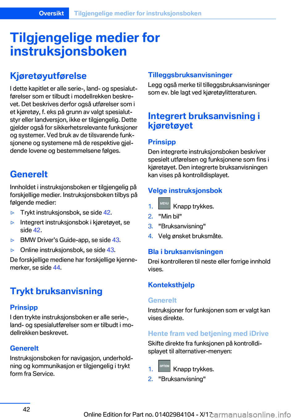 BMW 3 SERIES 2018  InstruksjonsbØker (in Norwegian) �T�i�l�g�j�e�n�g�e�l�i�g�e��m�e�d�i�e�r��f�o�r
�i�n�s�t�r�u�k�s�j�o�n�s�b�o�k�e�n�K�j�