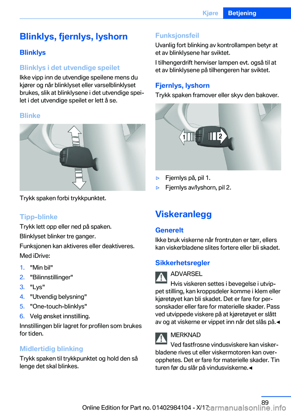 BMW 3 SERIES 2018  InstruksjonsbØker (in Norwegian) �B�l�i�n�k�l�y�s�,��f�j�e�r�n�l�y�s�,��l�y�s�h�o�r�n
�B�l�i�n�k�l�y�s
�B�l�i�n�k�l�y�s��i��d�e�t��u�t�v�e�n�d�i�g�e��s�p�e�i�l�e�t �I�k�k�e� �v�i�p�p� �i�n�n� �d�e� �u�t�v�e�n�d�i�g�e� �s�p�e�i�