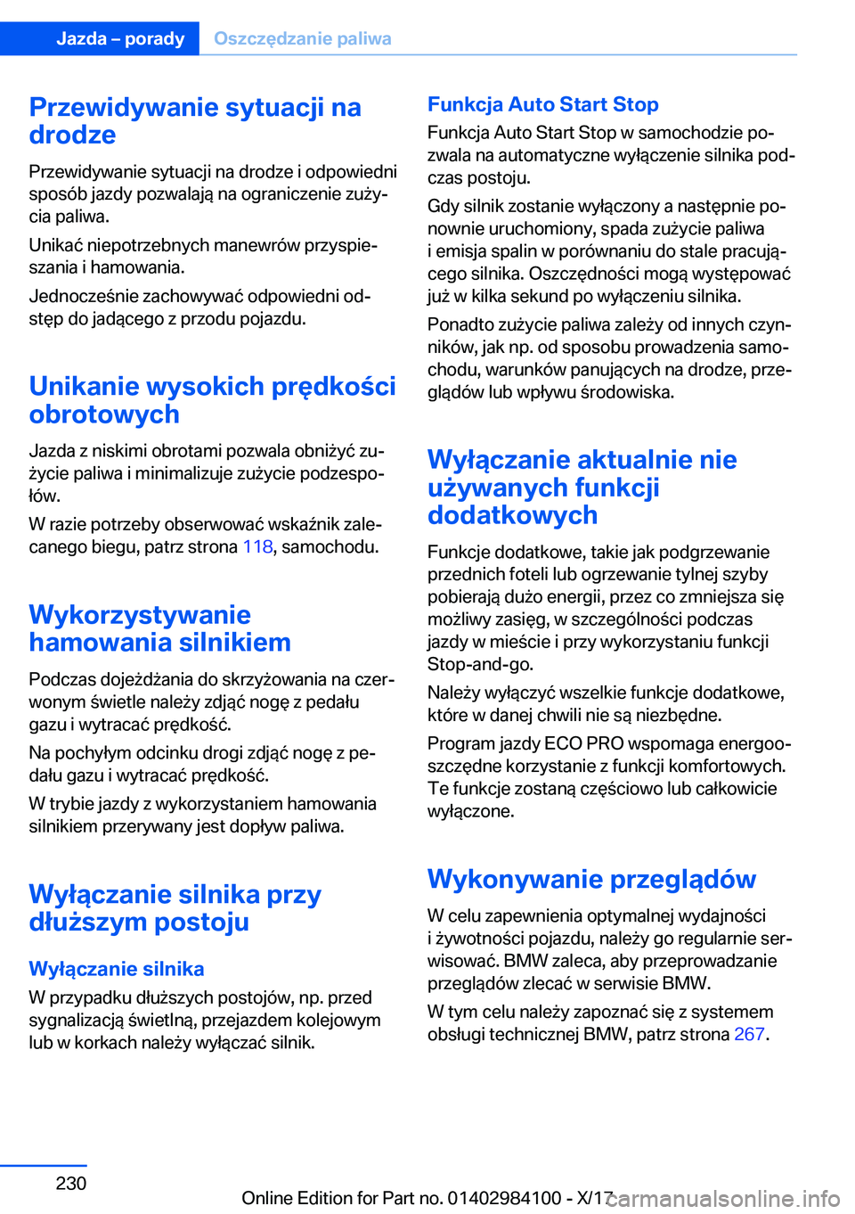 BMW 3 SERIES 2018  Instrukcja obsługi (in Polish) �P�r�z�e�w�i�d�y�w�a�n�i�e��s�y�t�u�a�c�j�i��n�a
�d�r�o�d�z�e
�P�r�z�e�w�i�d�y�w�a�n�i�e� �s�y�t�u�a�c�j�i� �n�a� �d�r�o�d�z�e� �i� �o�d�p�o�w�i�e�d�n�i�s�p�o�s�