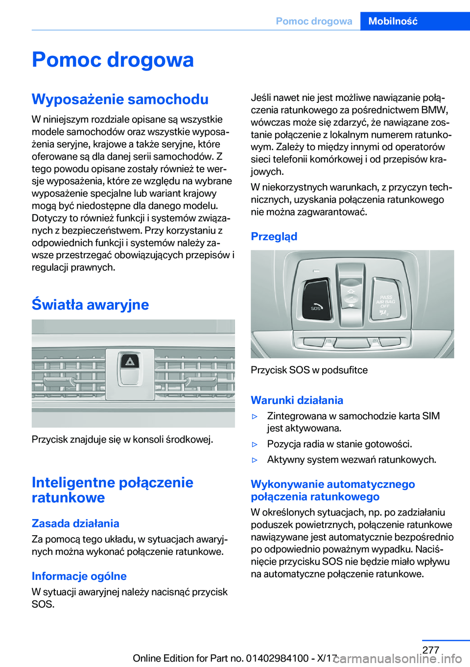 BMW 3 SERIES 2018  Instrukcja obsługi (in Polish) �P�o�m�o�c��d�r�o�g�o�w�a�W�y�p�o�s�a9�e�n�i�e��s�a�m�o�c�h�o�d�u�W� �n�i�n�i�e�j�s�z�y�m� �r�o�z�d�z�i�a�l�e� �o�p�i�s�a�n�e� �s�