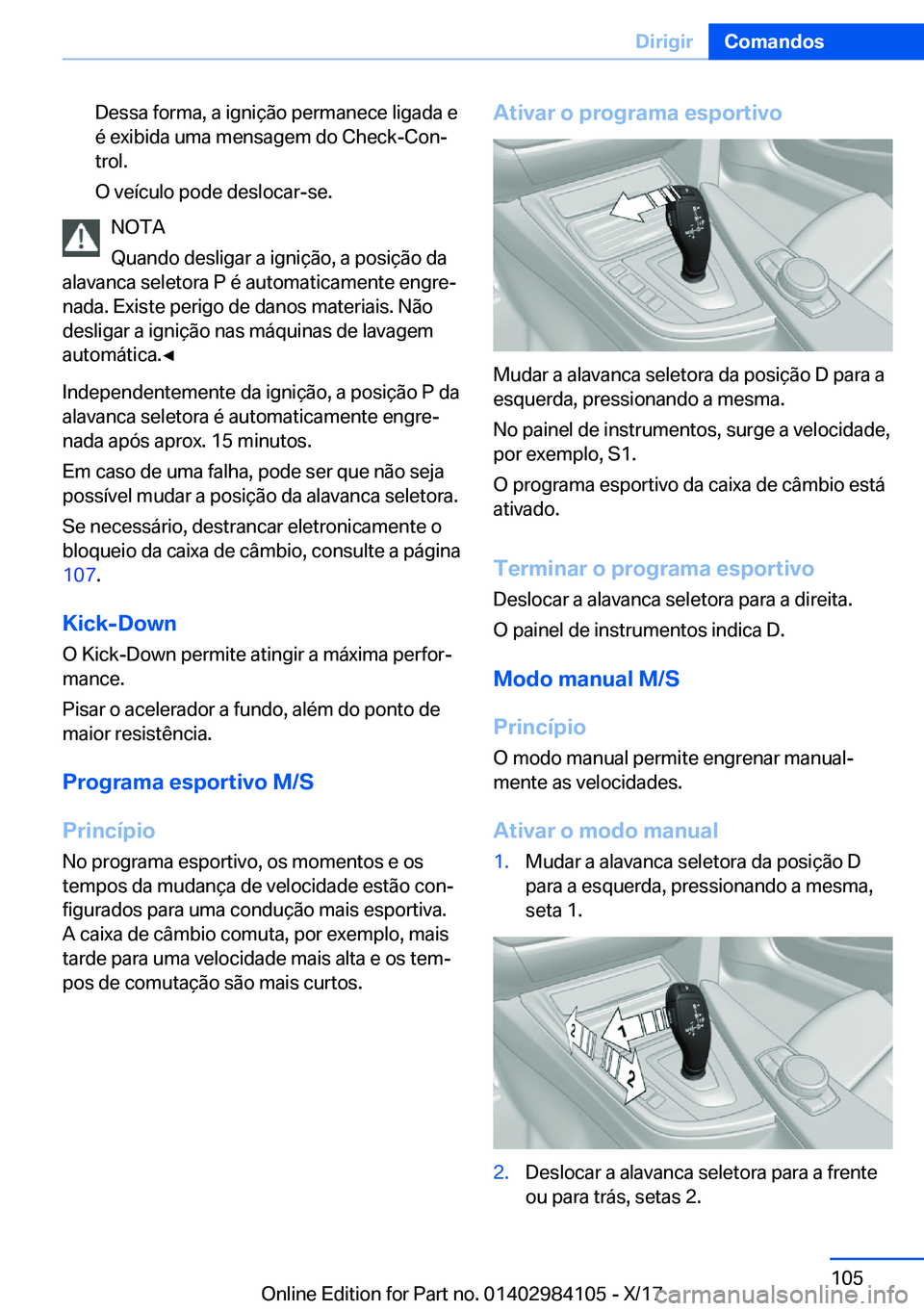 BMW 3 SERIES 2018  Manual do condutor (in Portuguese) �D�e�s�s�a� �f�o�r�m�a�,� �a� �i�g�n�i�