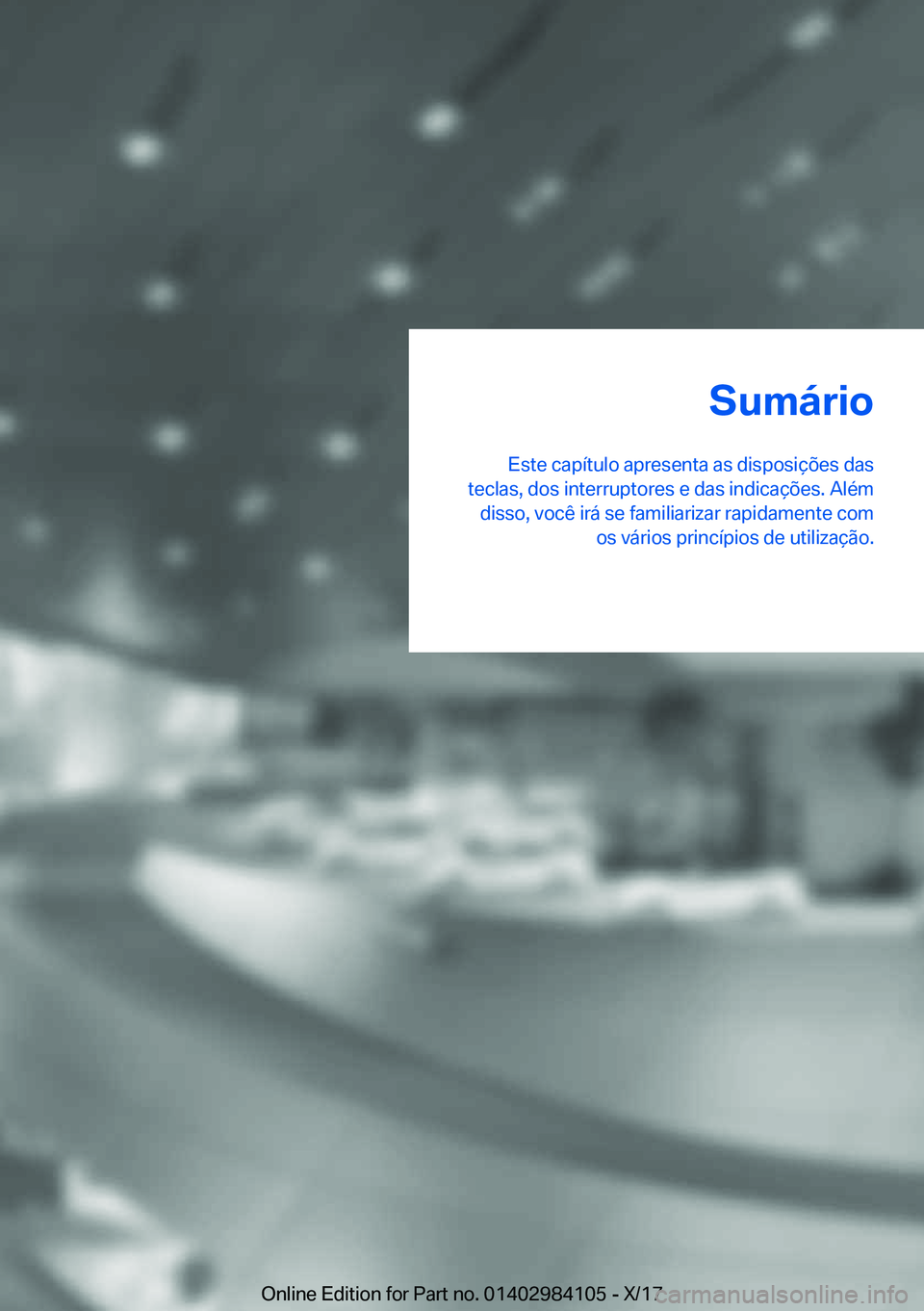 BMW 3 SERIES 2018  Manual do condutor (in Portuguese) �S�u�m�á�r�i�o
�E�s�t�e� �c�a�p�