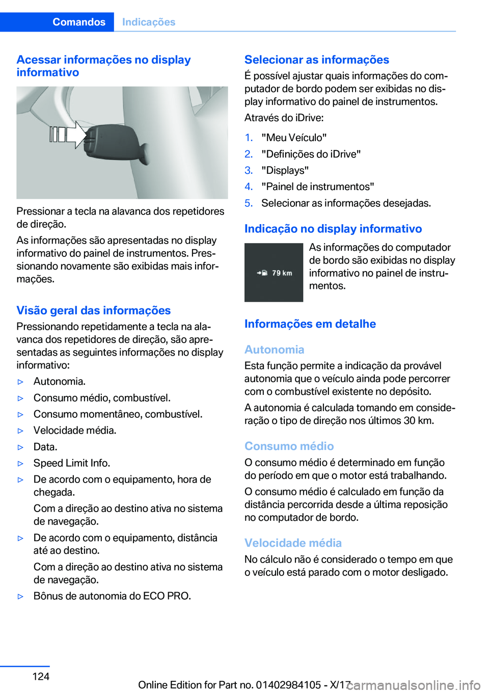BMW 3 SERIES 2018  Manual do condutor (in Portuguese) �A�c�e�s�s�a�r��i�n�f�o�r�m�a�