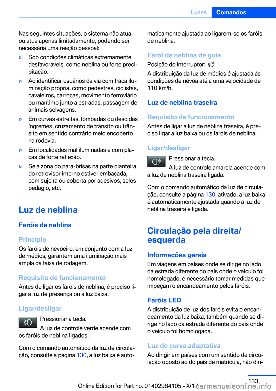 BMW 3 SERIES 2018  Manual do condutor (in Portuguese) �N�a�s� �s�e�g�u�i�n�t�e�s� �s�i�t�u�a�