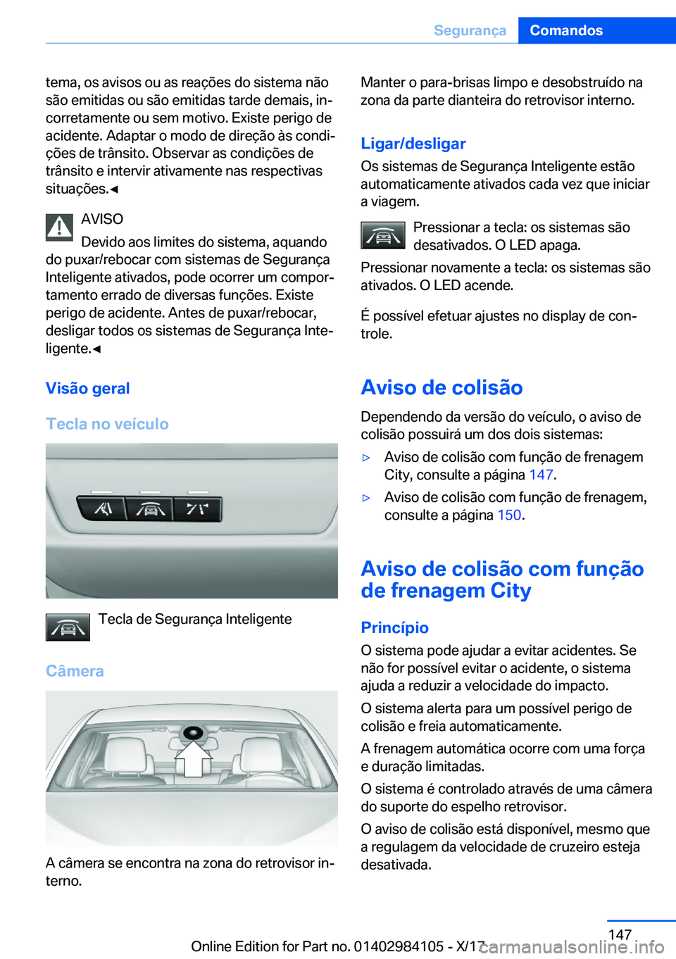 BMW 3 SERIES 2018  Manual do condutor (in Portuguese) �t�e�m�a�,� �o�s� �a�v�i�s�o�s� �o�u� �a�s� �r�e�a�