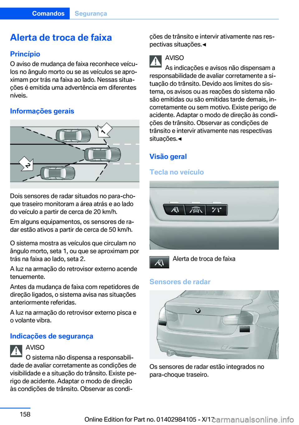 BMW 3 SERIES 2018  Manual do condutor (in Portuguese) �A�l�e�r�t�a��d�e��t�r�o�c�a��d�e��f�a�i�x�a
�P�r�i�n�c�