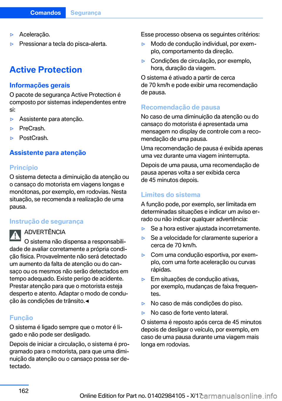 BMW 3 SERIES 2018  Manual do condutor (in Portuguese) y�A�c�e�l�e�r�a�