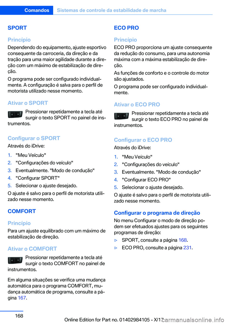 BMW 3 SERIES 2018  Manual do condutor (in Portuguese) �S�P�O�R�T
�P�r�i�n�c�