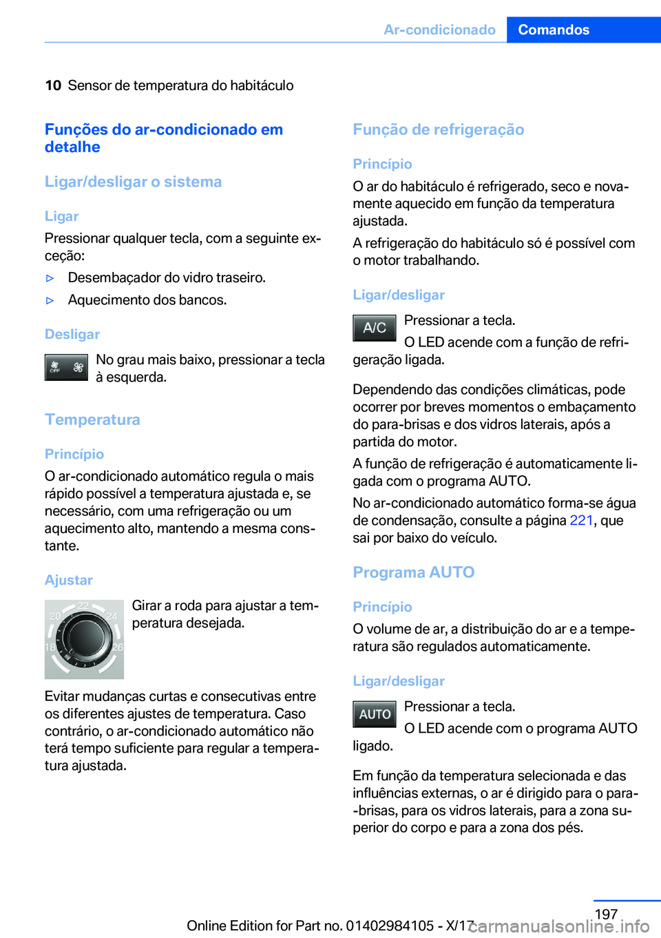 BMW 3 SERIES 2018  Manual do condutor (in Portuguese) �1�0�S�e�n�s�o�r� �d�e� �t�e�m�p�e�r�a�t�u�r�a� �d�o� �h�a�b�i�t�á�c�u�l�o�F�u�n�