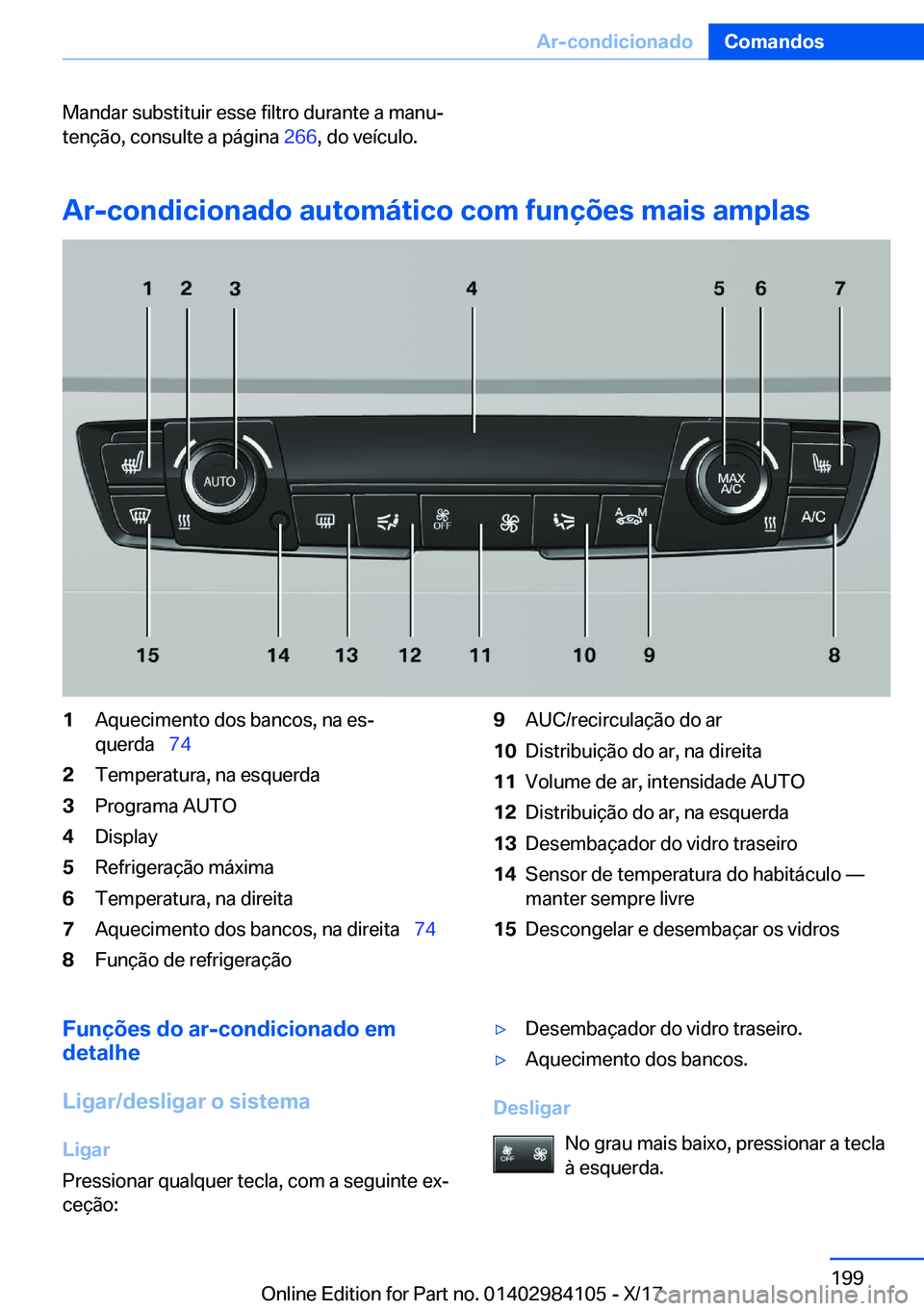 BMW 3 SERIES 2018  Manual do condutor (in Portuguese) �M�a�n�d�a�r� �s�u�b�s�t�i�t�u�i�r� �e�s�s�e� �f�i�l�t�r�o� �d�u�r�a�n�t�e� �a� �m�a�n�uª�t�e�n�