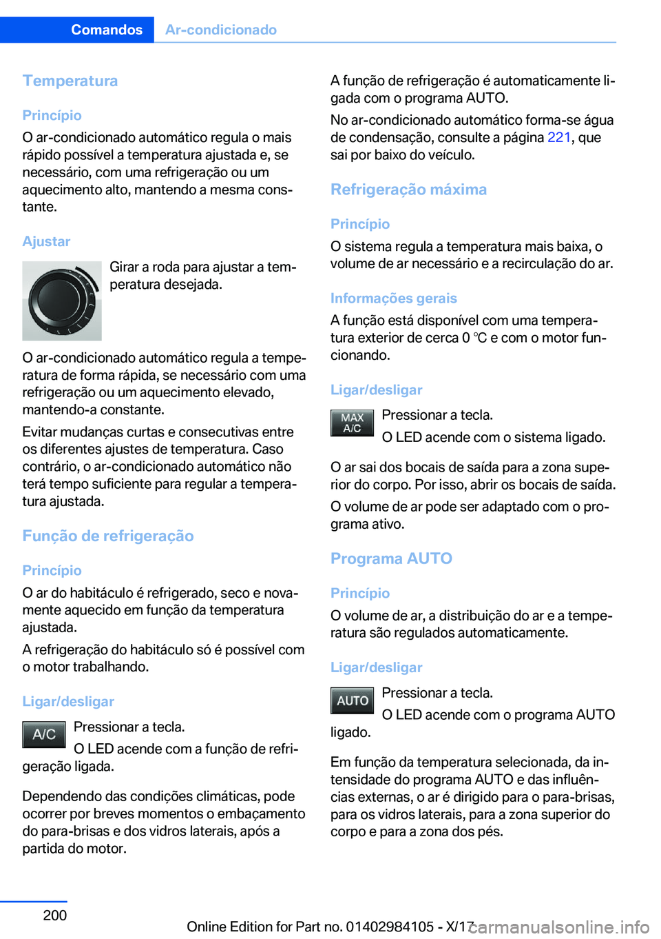 BMW 3 SERIES 2018  Manual do condutor (in Portuguese) �T�e�m�p�e�r�a�t�u�r�a
�P�r�i�n�c�