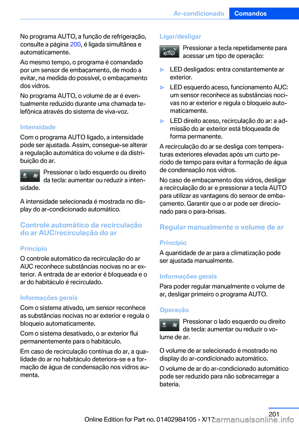 BMW 3 SERIES 2018  Manual do condutor (in Portuguese) �N�o� �p�r�o�g�r�a�m�a� �A�U�T�O�,� �a� �f�u�n�